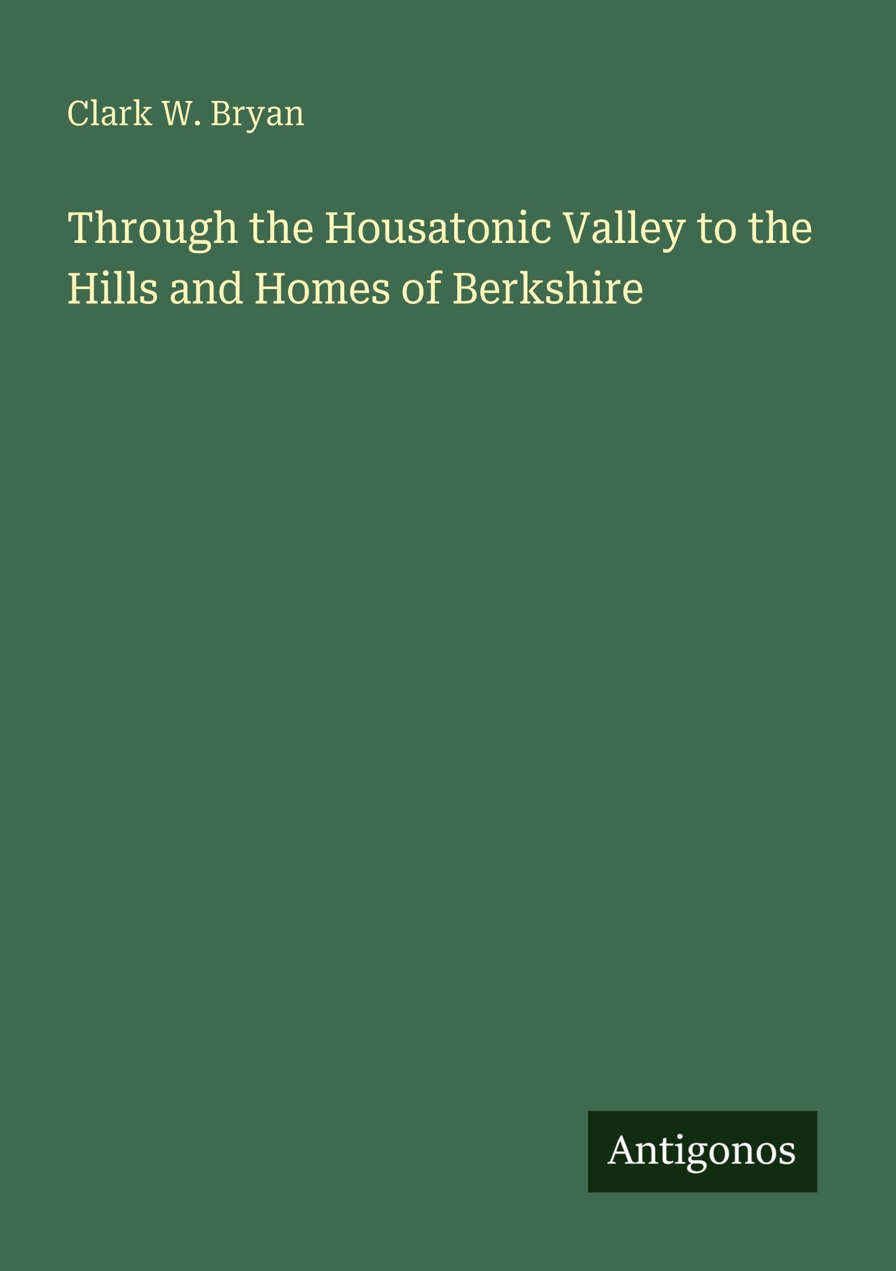 Through the Housatonic Valley to the Hills and Homes of Berkshire Classics