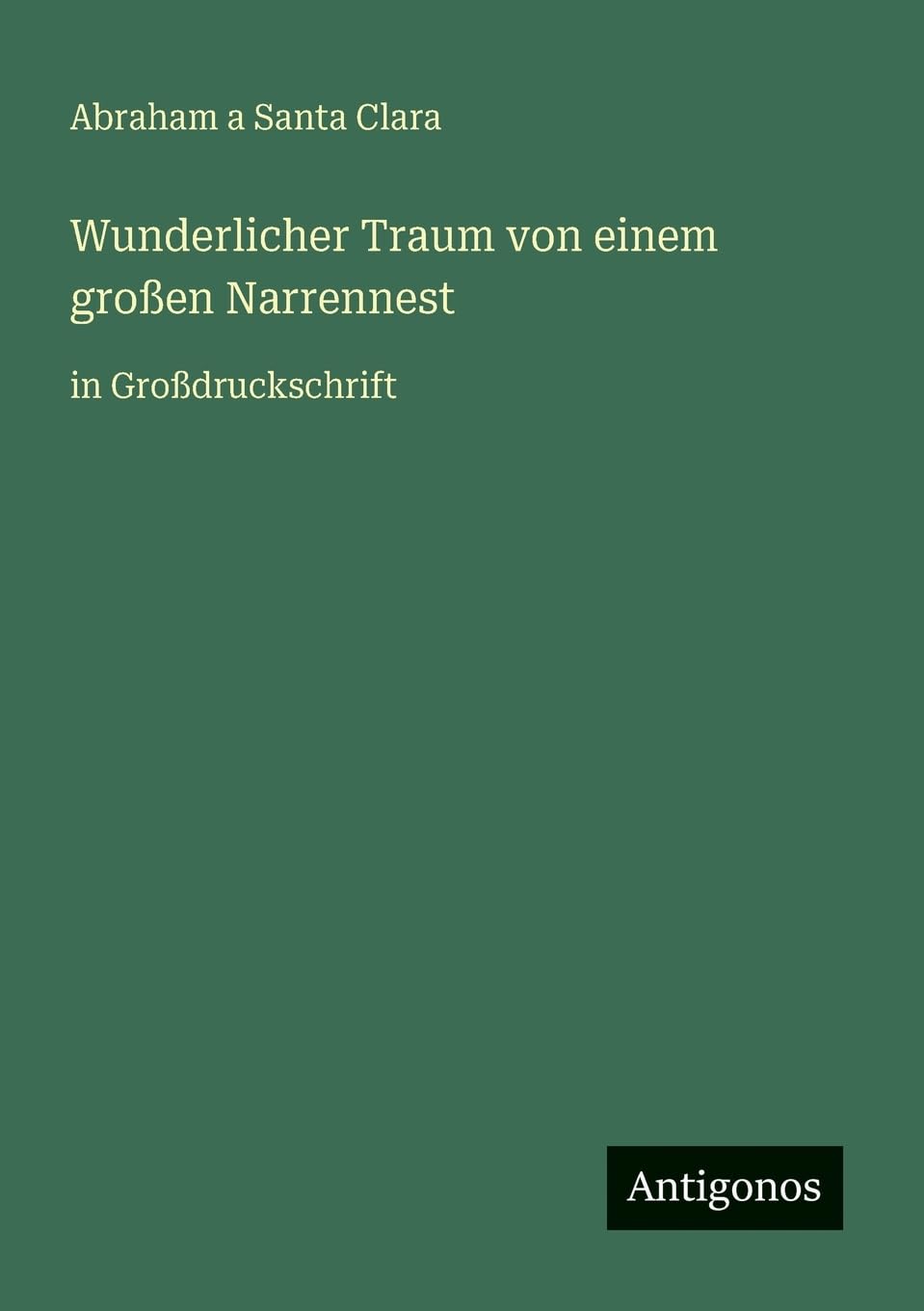 Wunderlicher Traum von einem großen Narrennest Contemporary literature