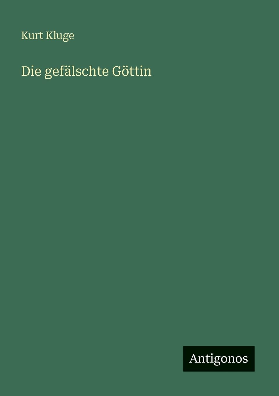 Die gefälschte Göttin Contemporary literature