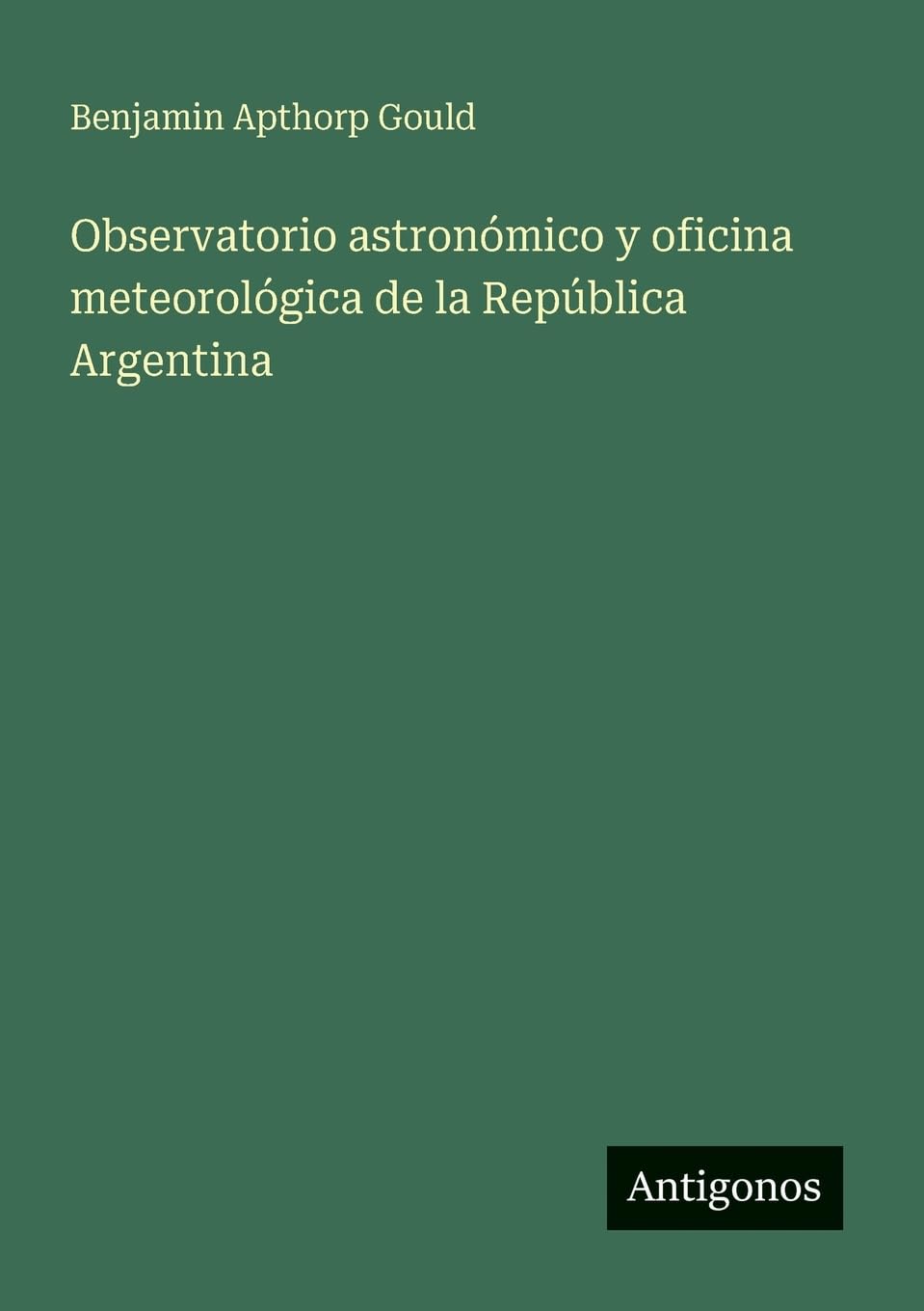 Observatorio astronómico y oficina meteorológica de la República Argentina Contemporary literature