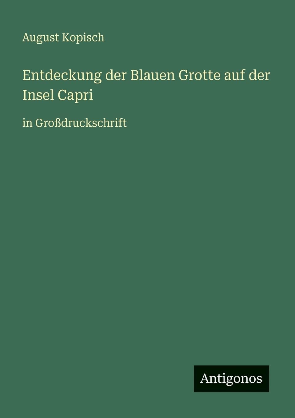 Entdeckung der Blauen Grotte auf der Insel Capri Contemporary literature