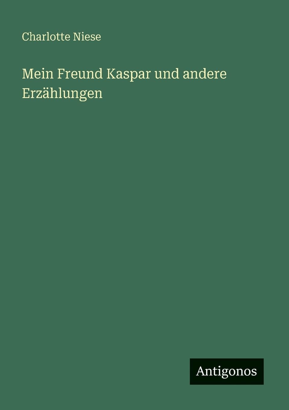 Mein Freund Kaspar und andere Erzählungen Contemporary literature