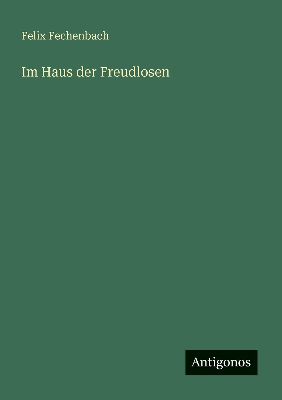 Im Haus der Freudlosen Contemporary literature