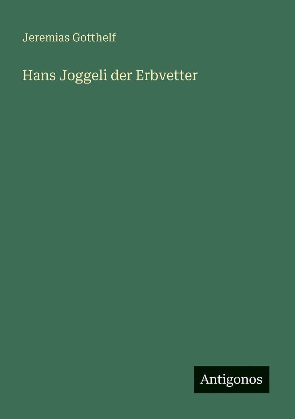 Hans Joggeli der Erbvetter Contemporary literature