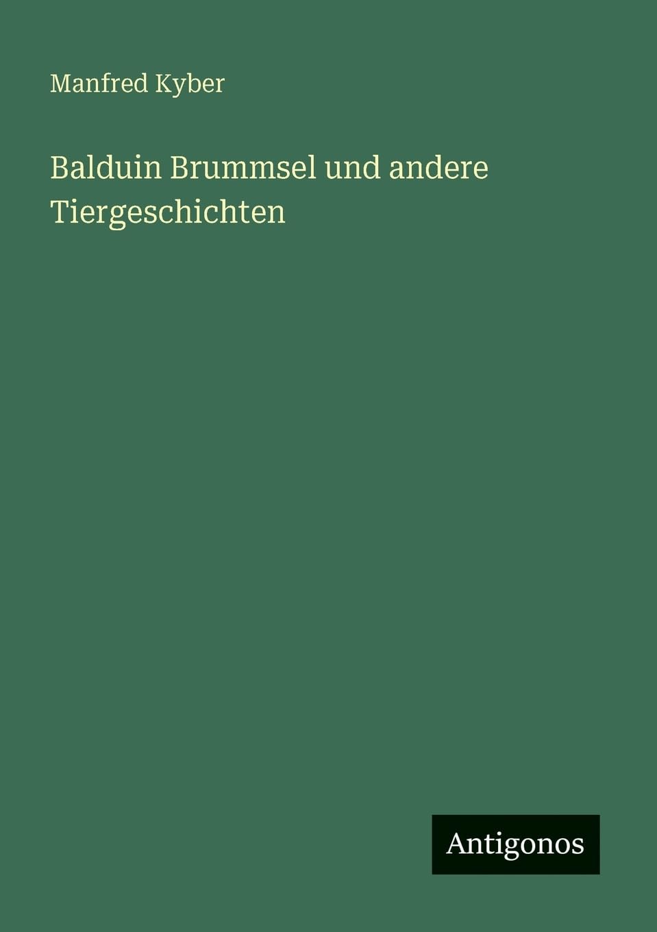 Balduin Brummsel und andere Tiergeschichten Contemporary literature