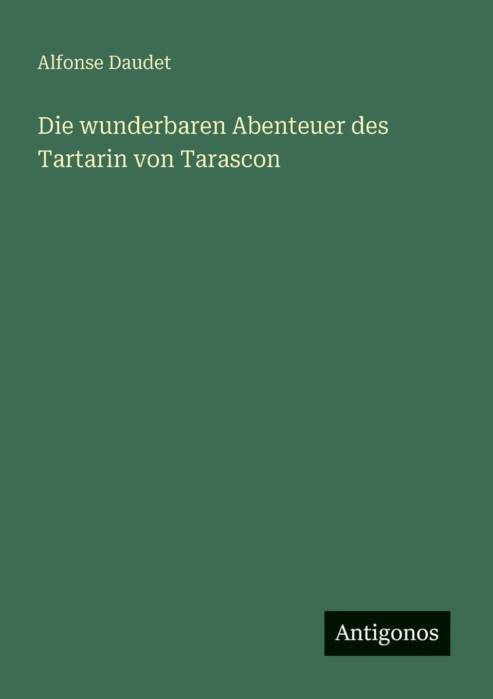 Die wunderbaren Abenteuer des Tartarin von Tarascon Contemporary literature
