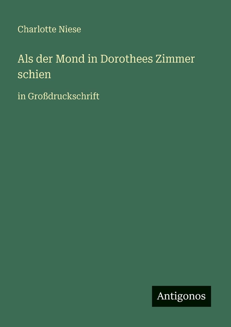 Als der Mond in Dorothees Zimmer schien Contemporary literature