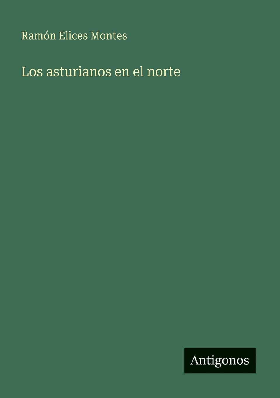 Los asturianos en el norte Contemporary literature