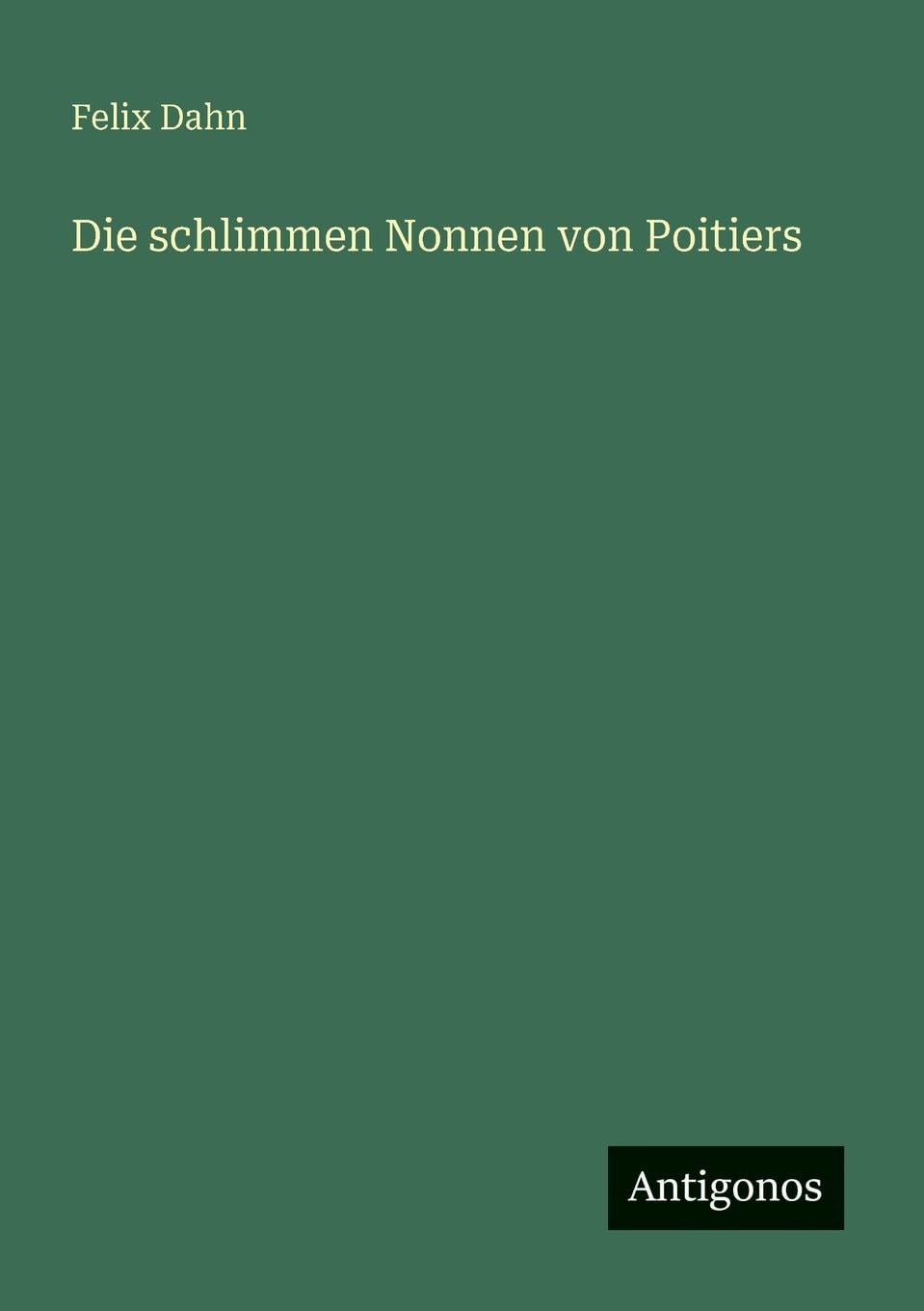Die schlimmen Nonnen von Poitiers Contemporary literature