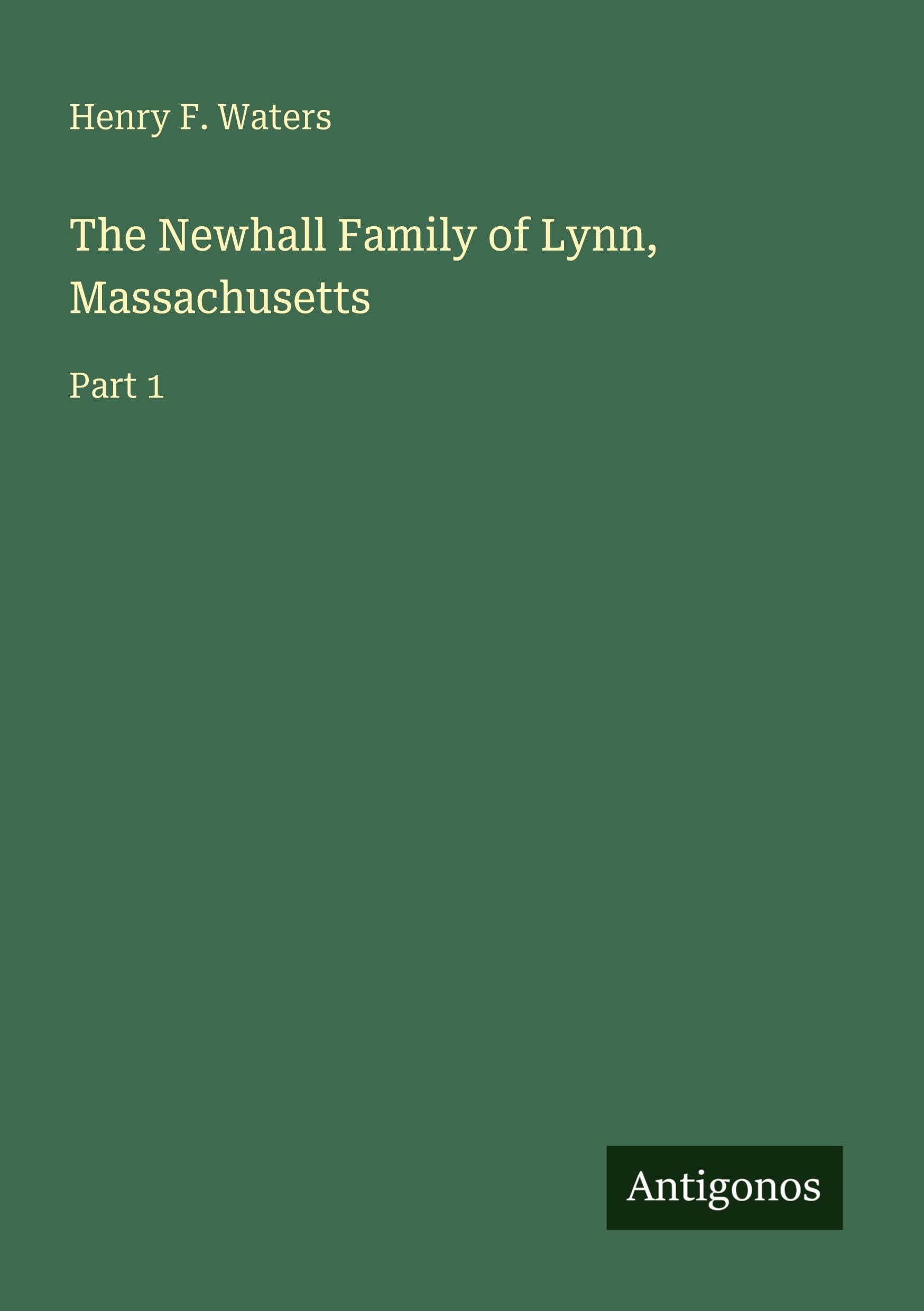 The Newhall Family of Lynn, Massachusetts Classics