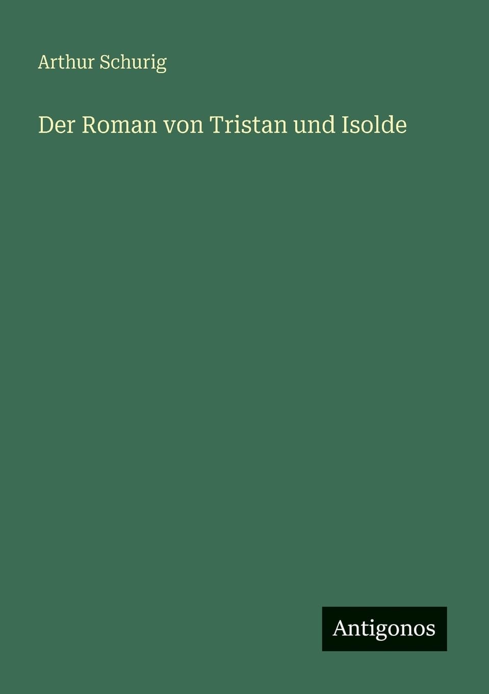 Der Roman von Tristan und Isolde Contemporary literature