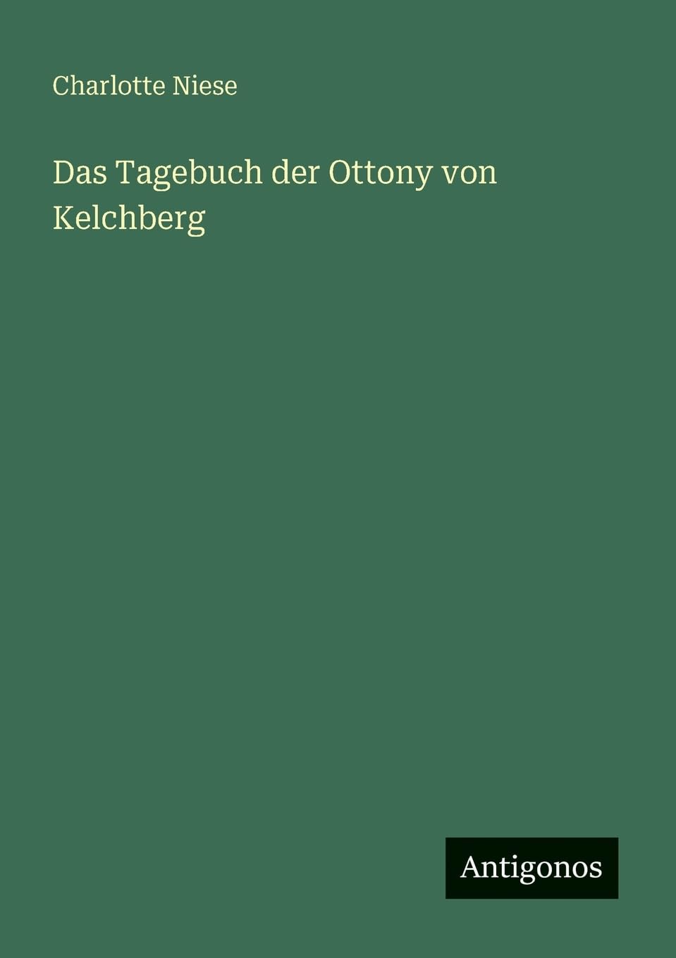 Das Tagebuch der Ottony von Kelchberg Classics