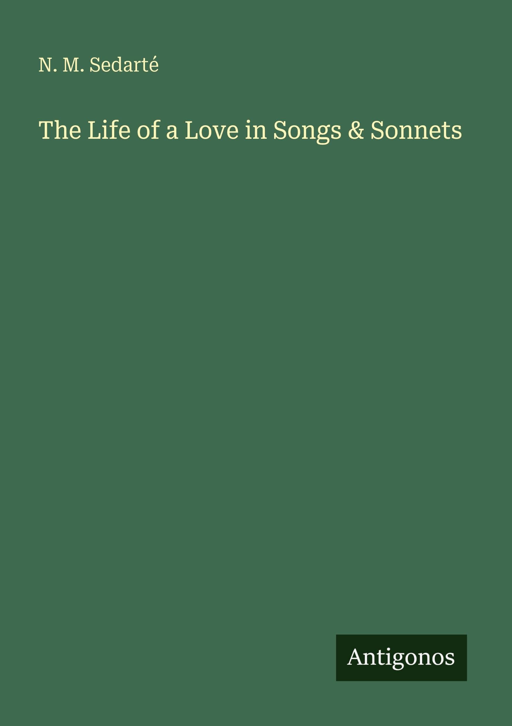 The Life of a Love in Songs & Sonnets Classics
