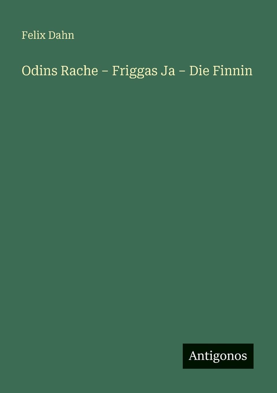 Odins Rache - Friggas Ja - Die Finnin Contemporary literature