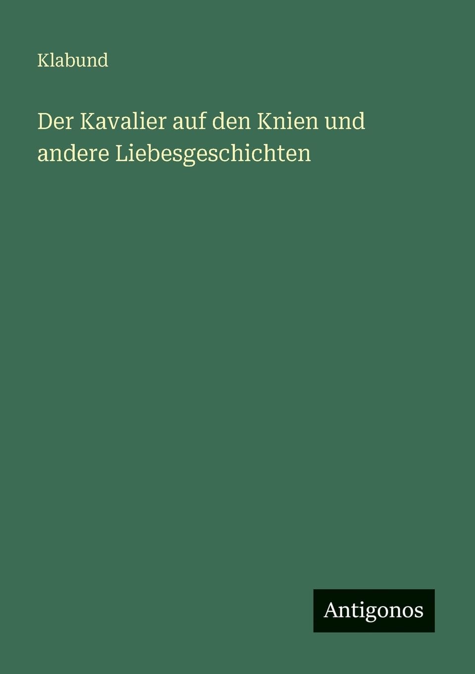 Der Kavalier auf den Knien und andere Liebesgeschichten Contemporary literature