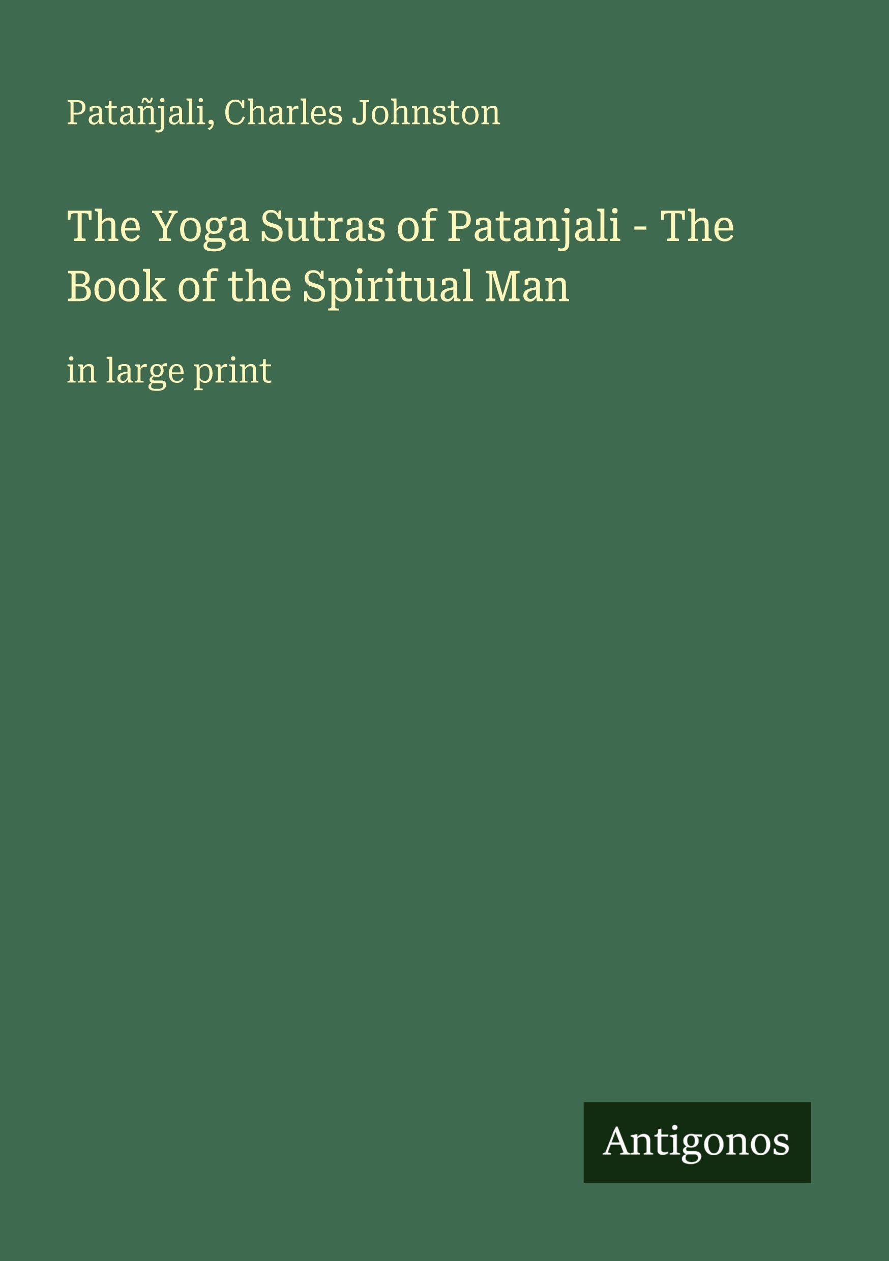The Yoga Sutras of Patanjali - The Book of the Spiritual Man Classics