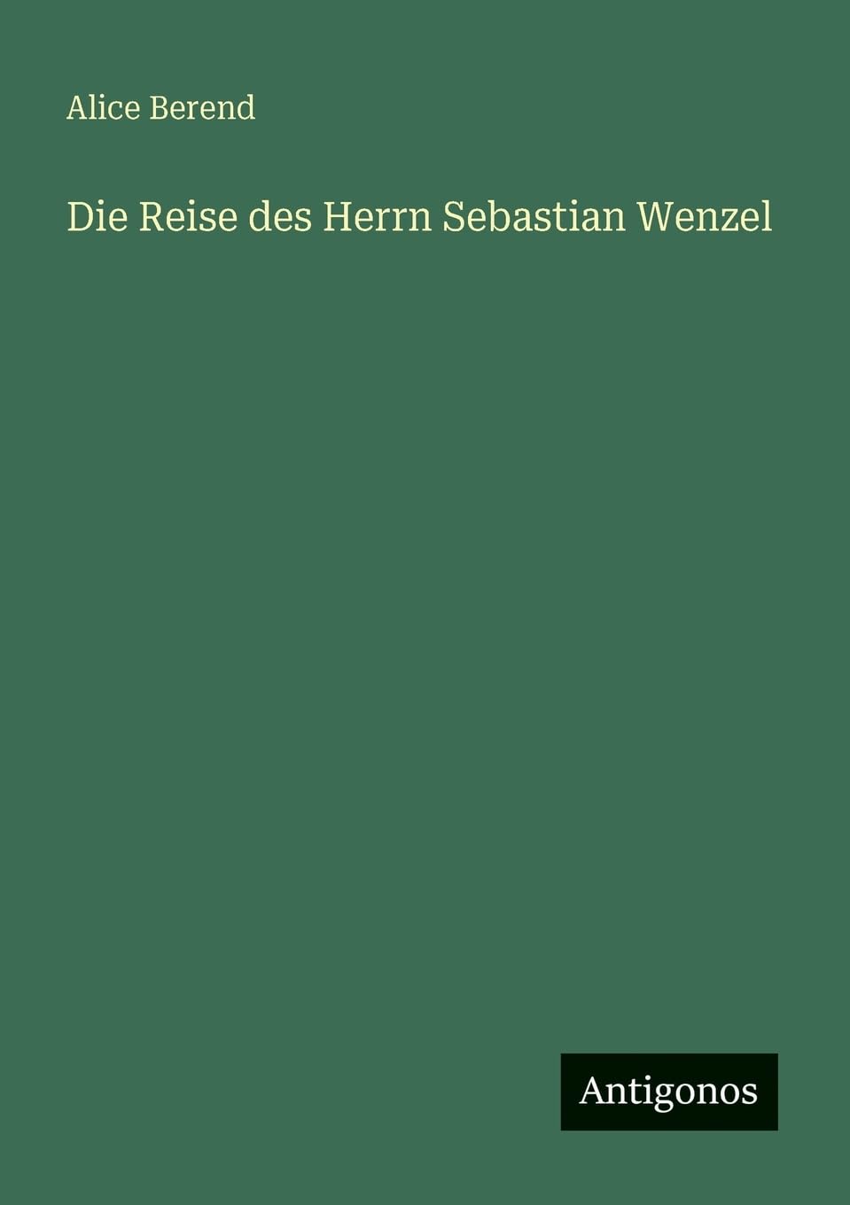 Die Reise des Herrn Sebastian Wenzel Contemporary literature