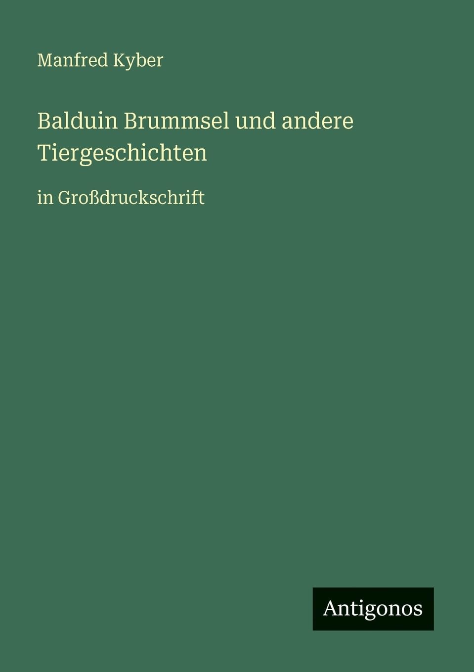 Balduin Brummsel und andere Tiergeschichten Classics
