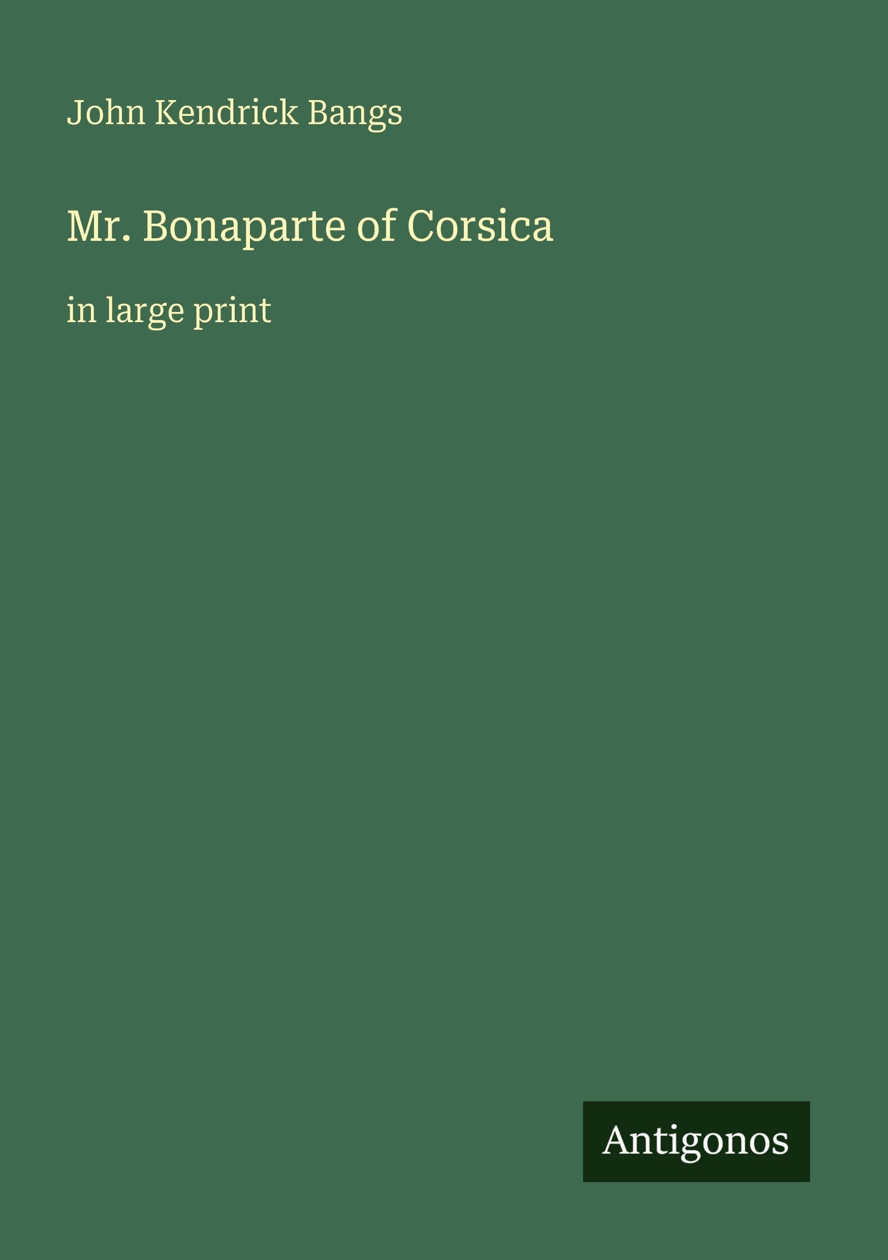 Mr. Bonaparte of Corsica Classics