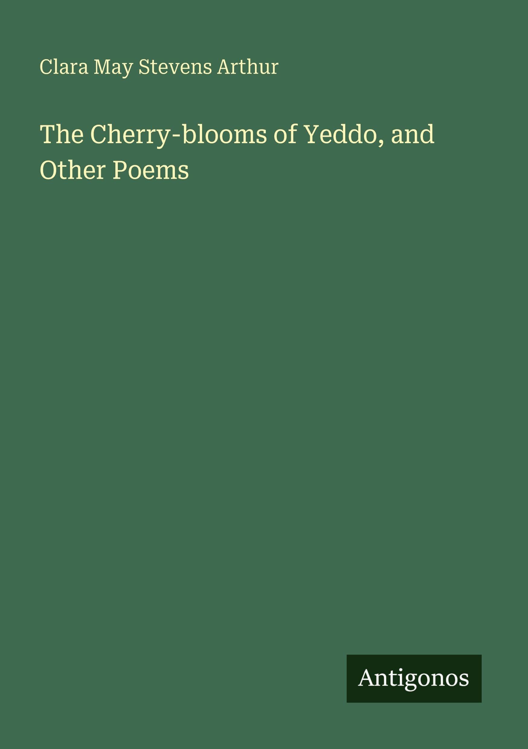 The Cherry-blooms of Yeddo, and Other Poems Classics