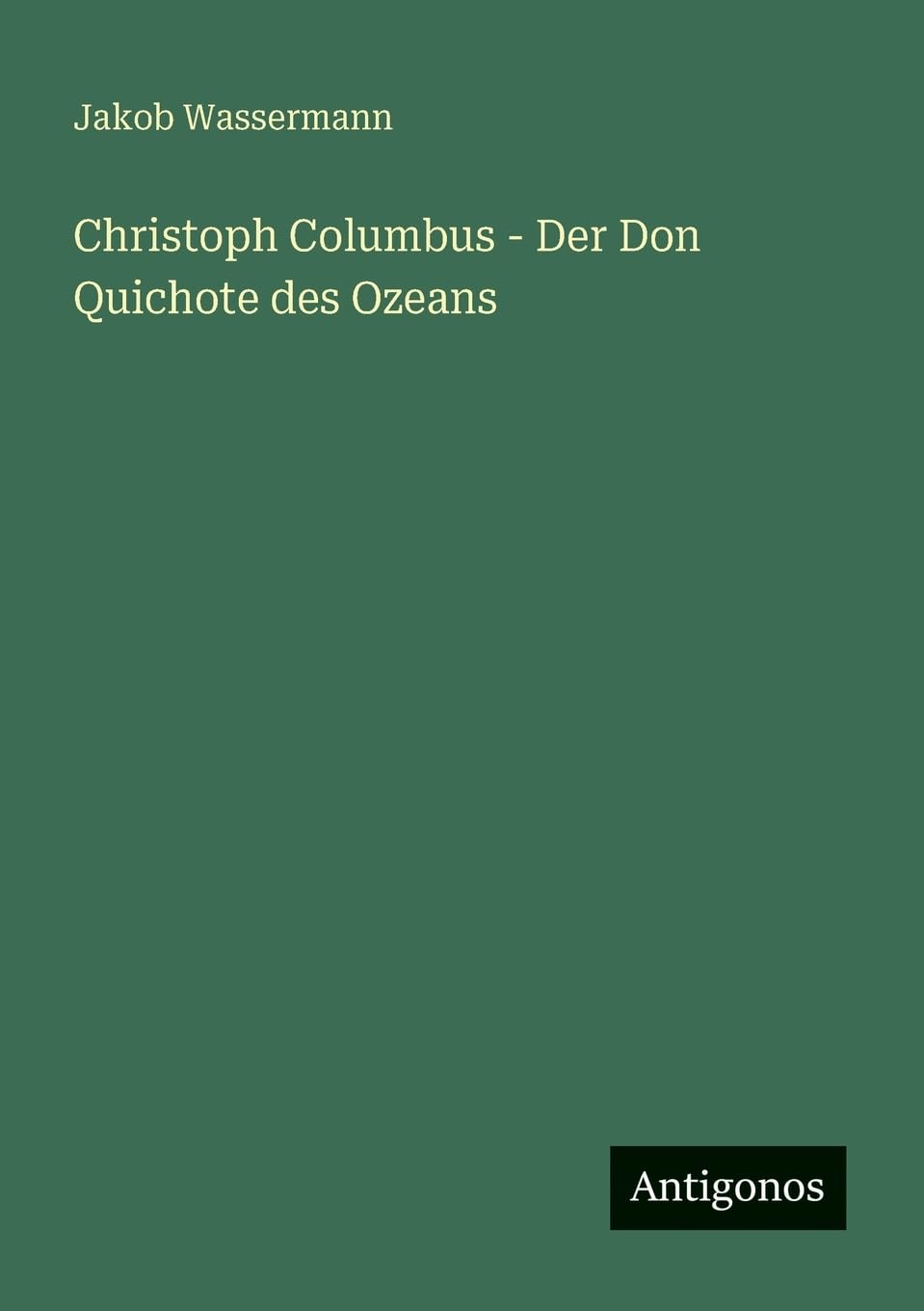 Christoph Columbus - Der Don Quichote des Ozeans Contemporary literature
