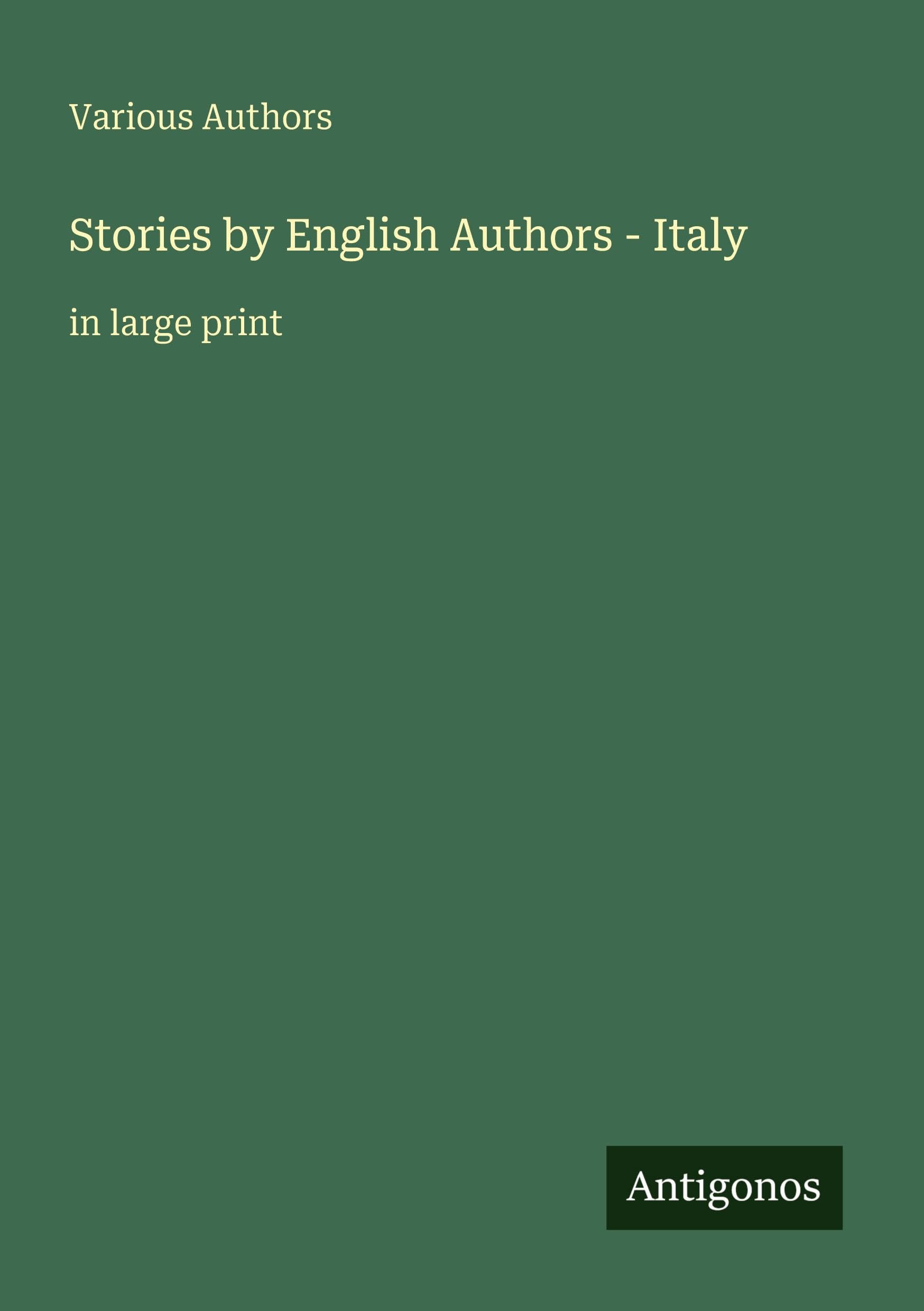 Stories by English Authors - Italy Classics