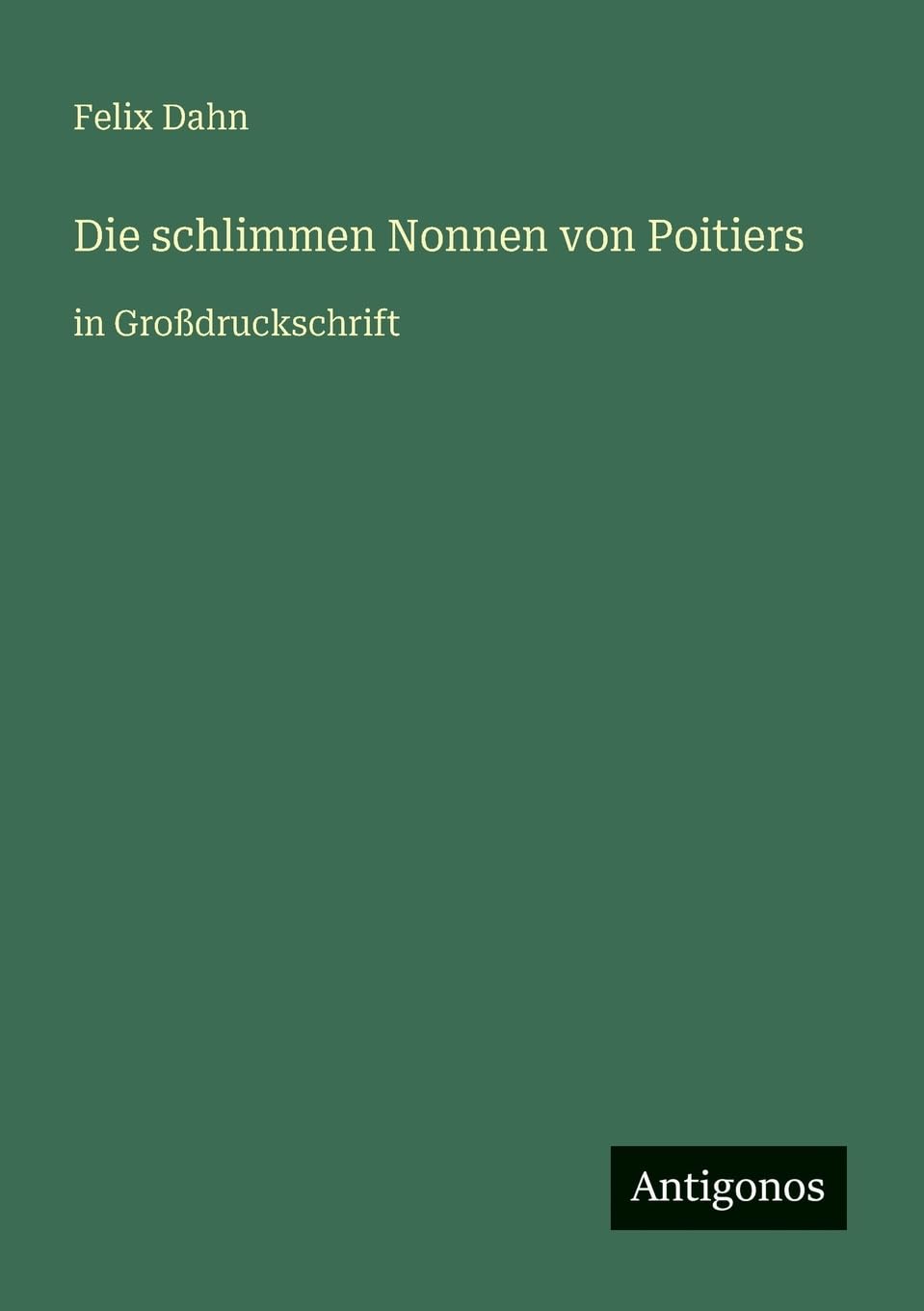 Die schlimmen Nonnen von Poitiers Contemporary literature
