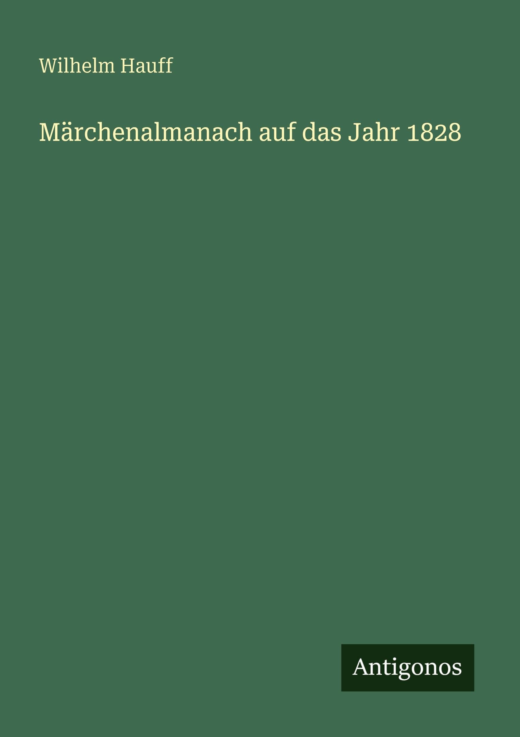 Märchenalmanach auf das Jahr 1828 Classics