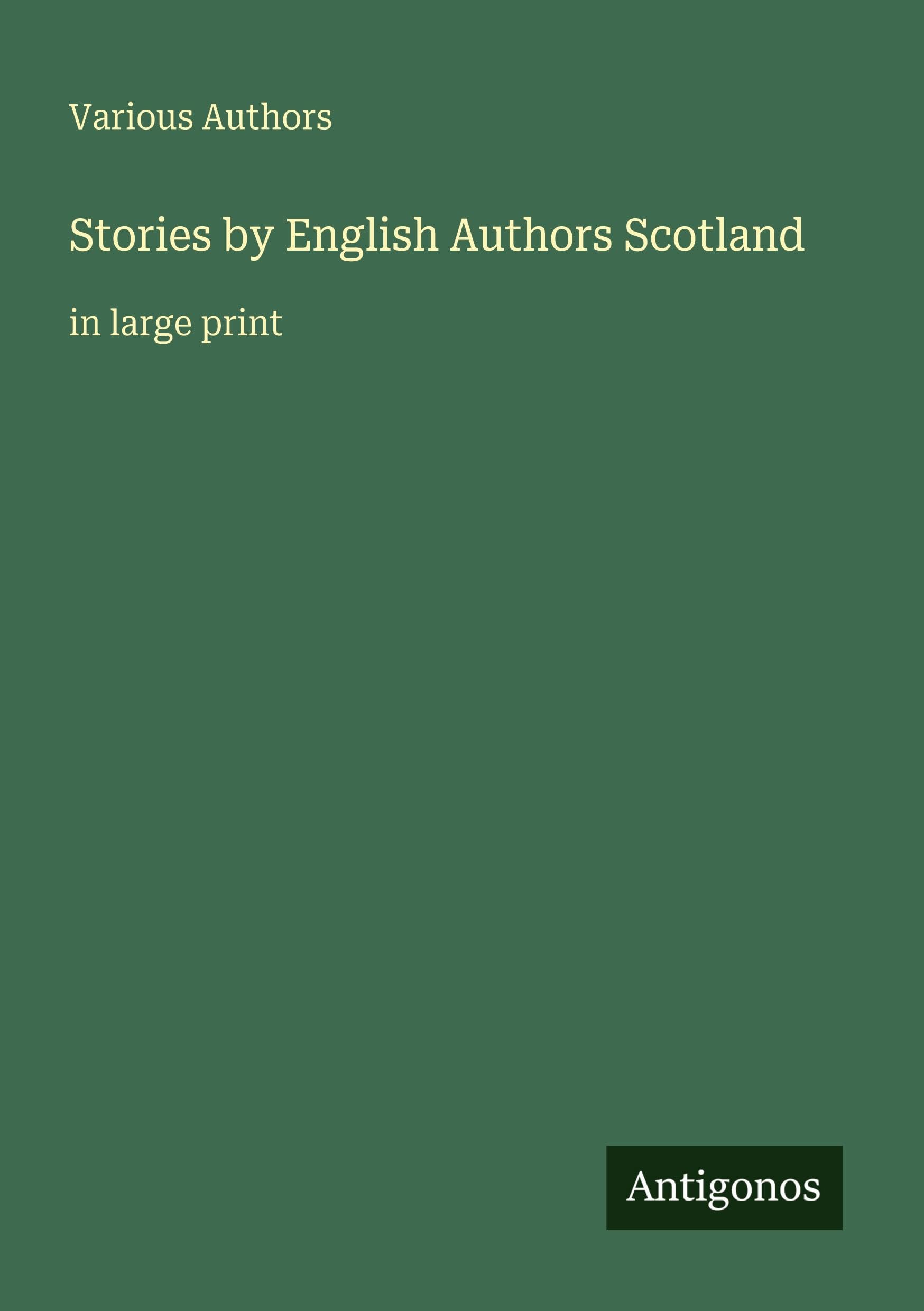 Stories by English Authors Scotland Classics