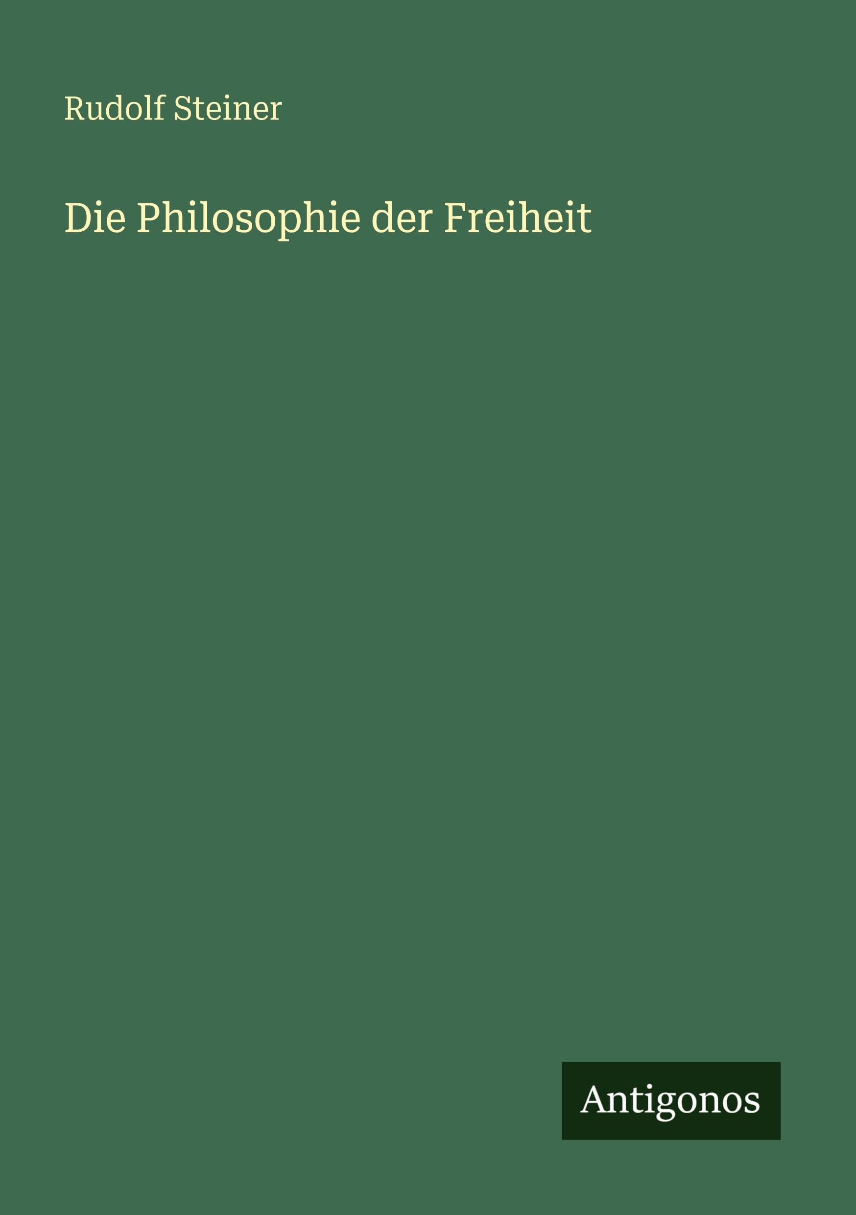 Die Philosophie der Freiheit Classics