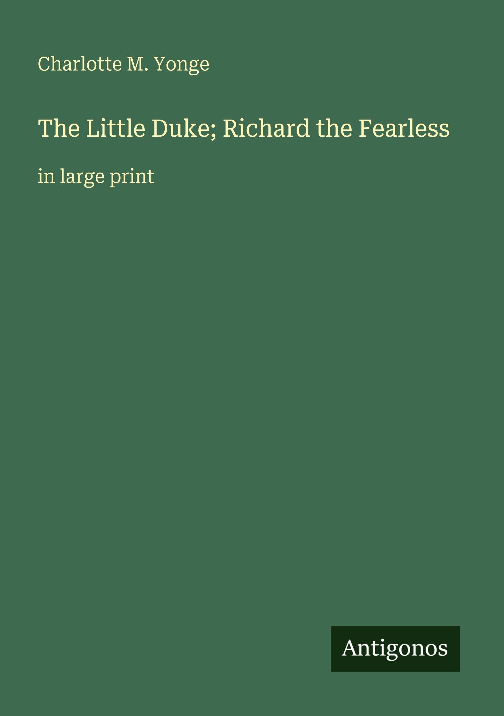 The Little Duke; Richard the Fearless Classics