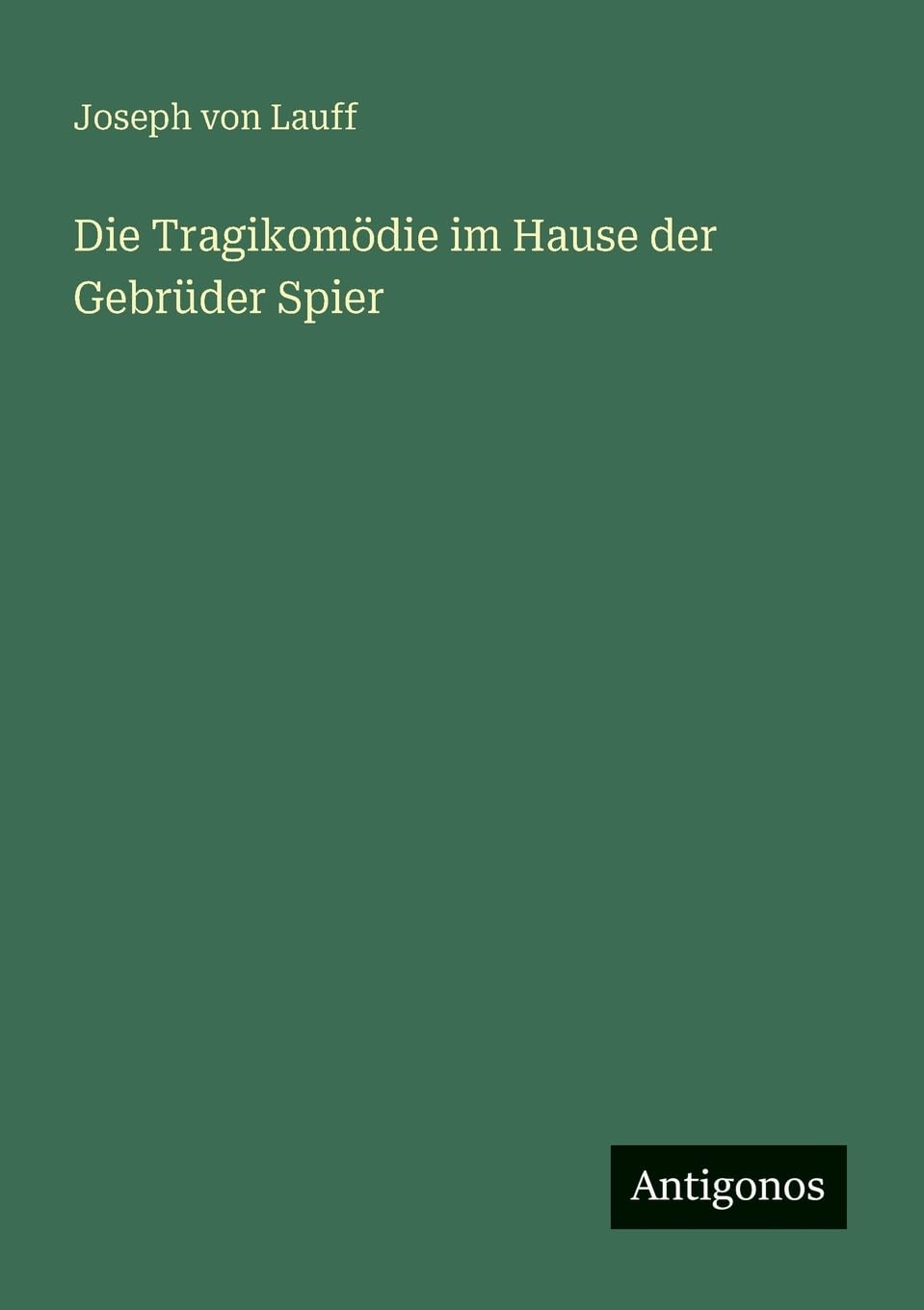 Die Tragikomödie im Hause der Gebrüder Spier Classics