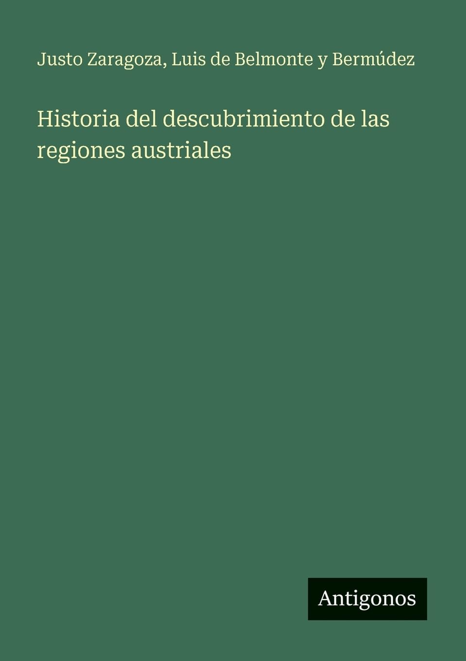 Historia del descubrimiento de las regiones austriales Classics