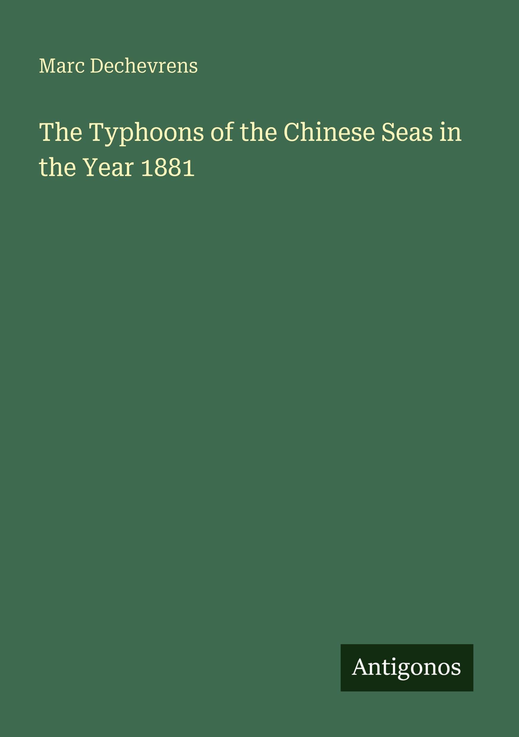The Typhoons of the Chinese Seas in the Year 1881 Classics