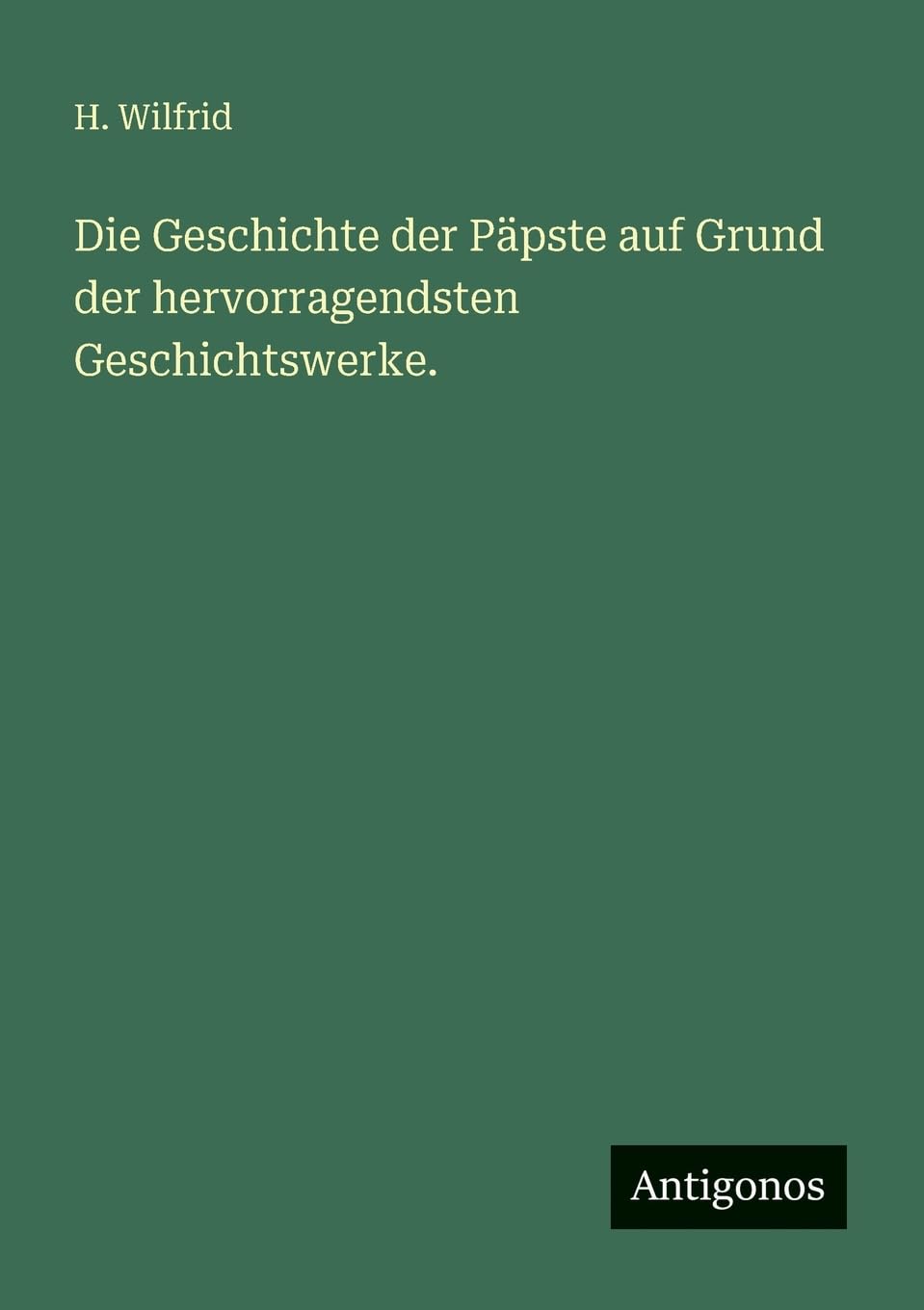 Die Geschichte der Päpste auf Grund der hervorragendsten Geschichtswerke. Contemporary literature