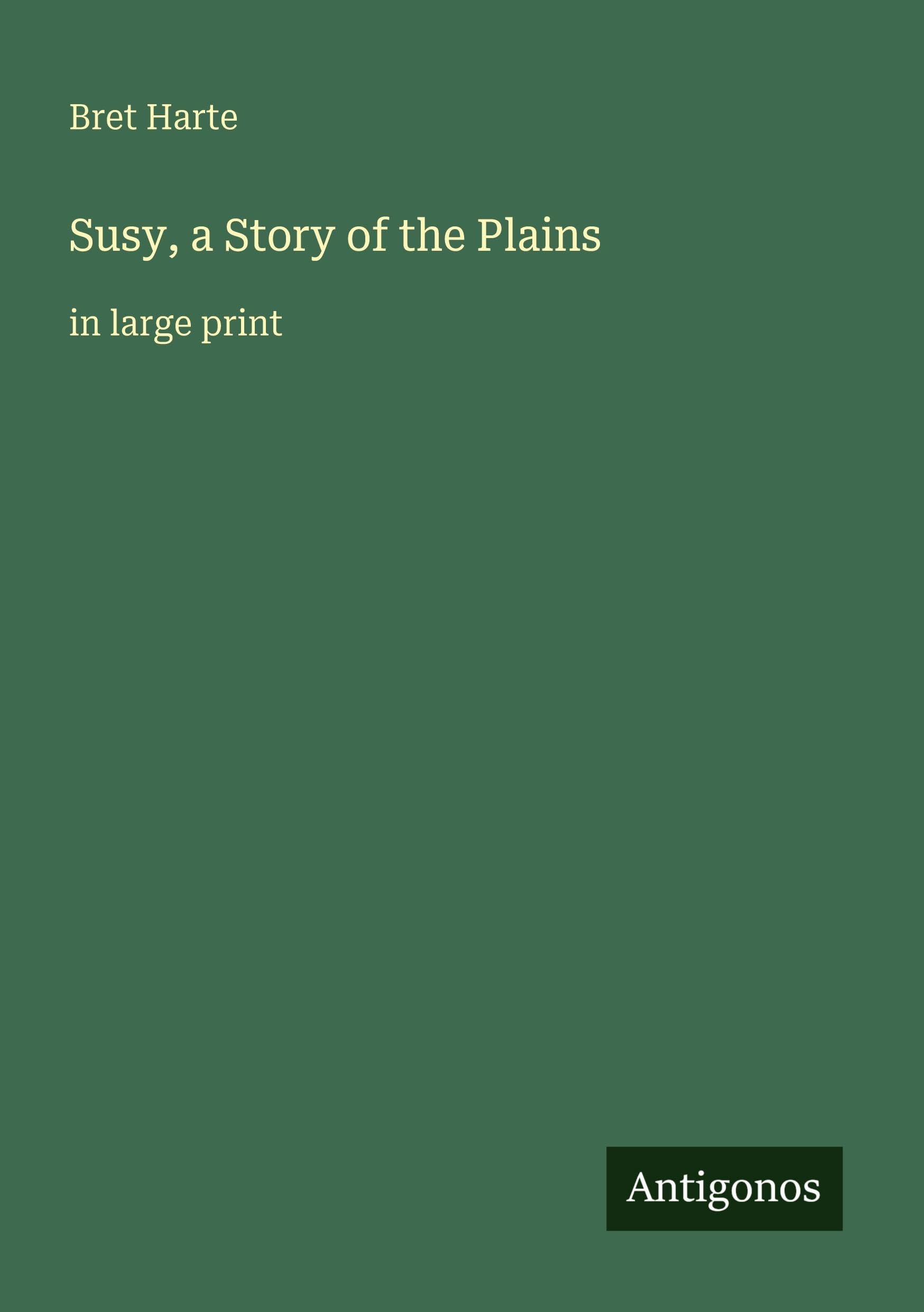 Susy, a Story of the Plains Classics