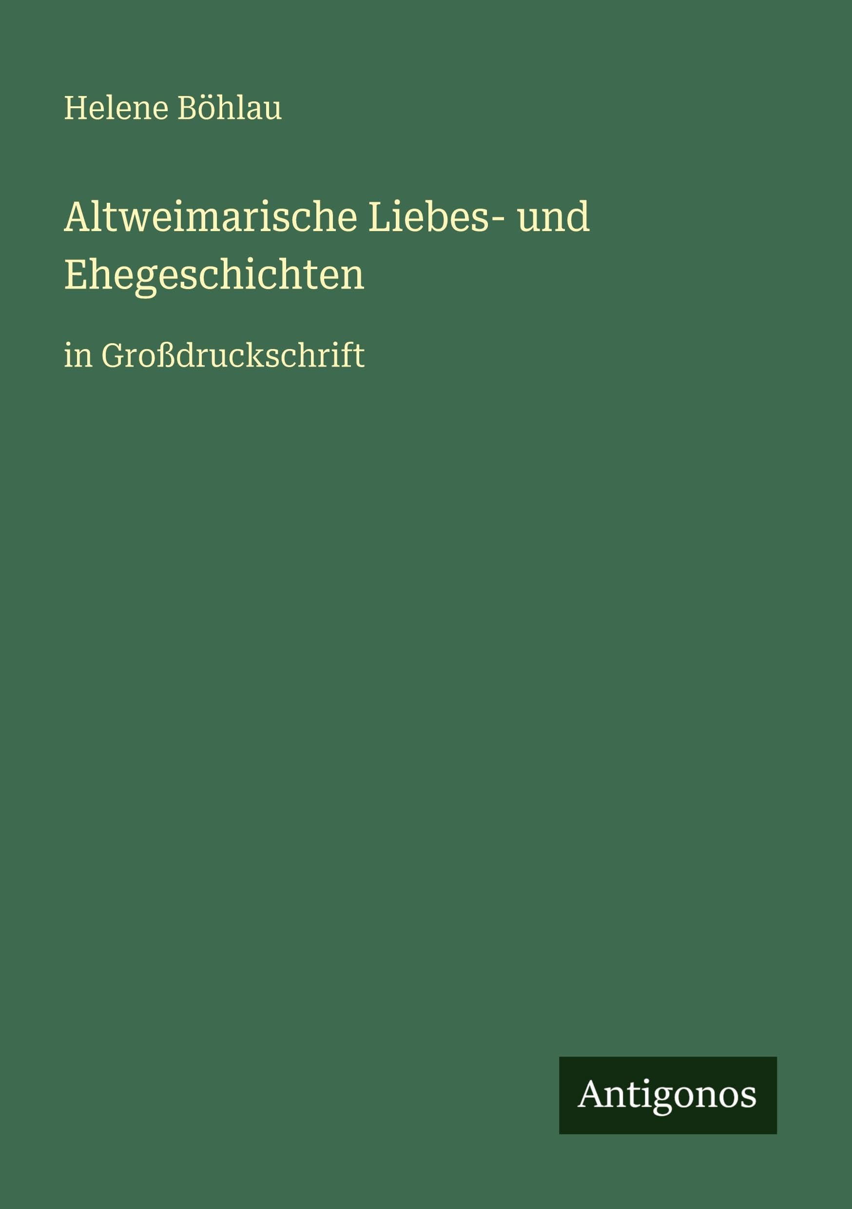 Altweimarische Liebes- und Ehegeschichten Classics