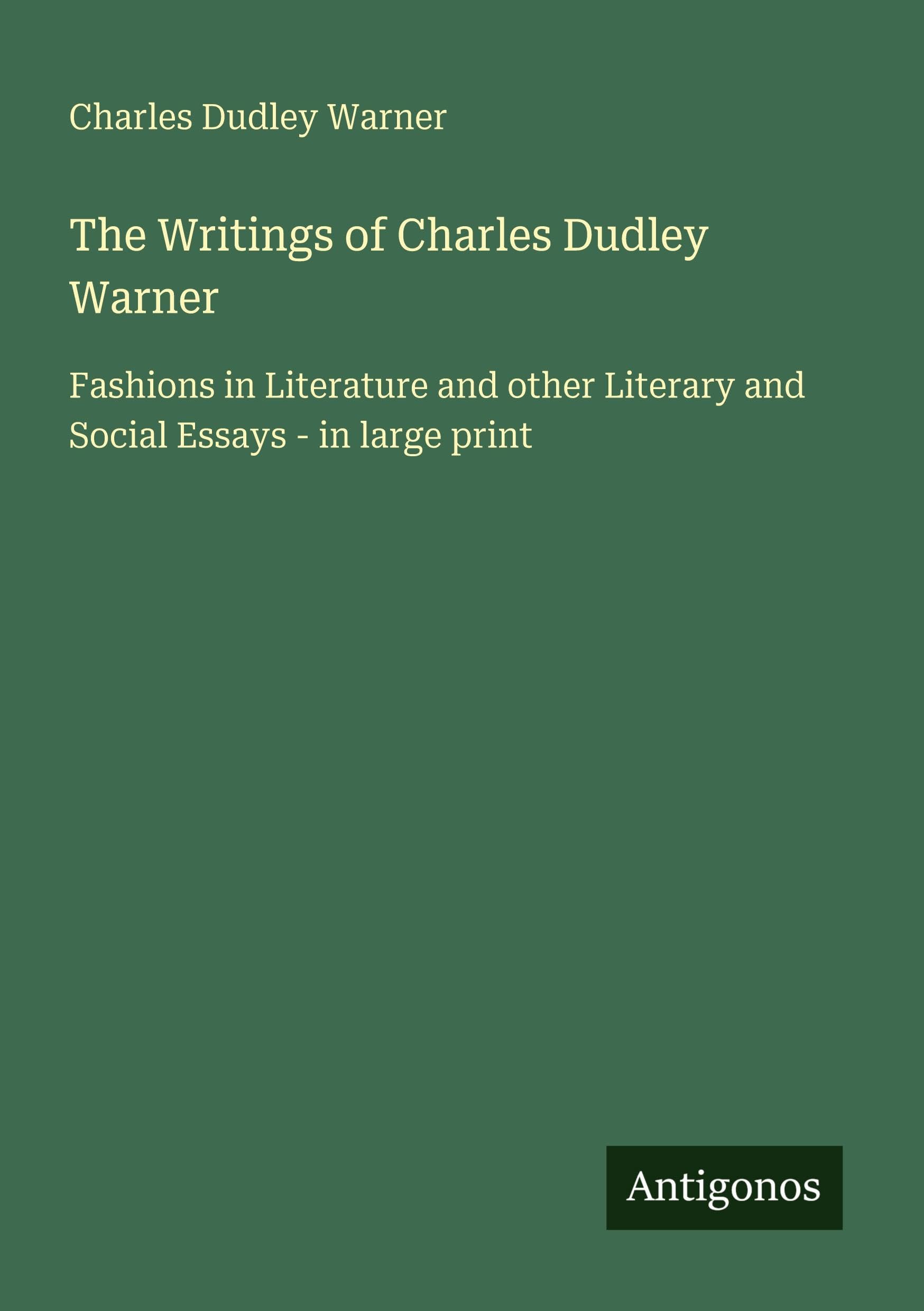 The Writings of Charles Dudley Warner Classics