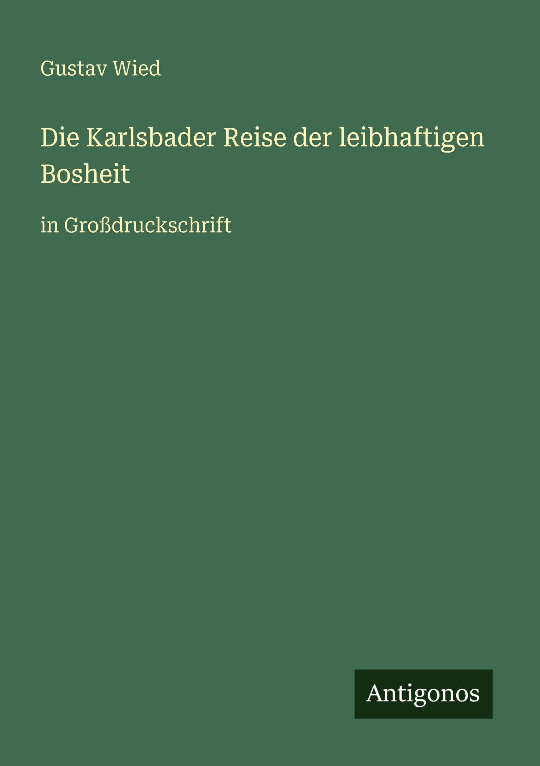 Die Karlsbader Reise der leibhaftigen Bosheit book