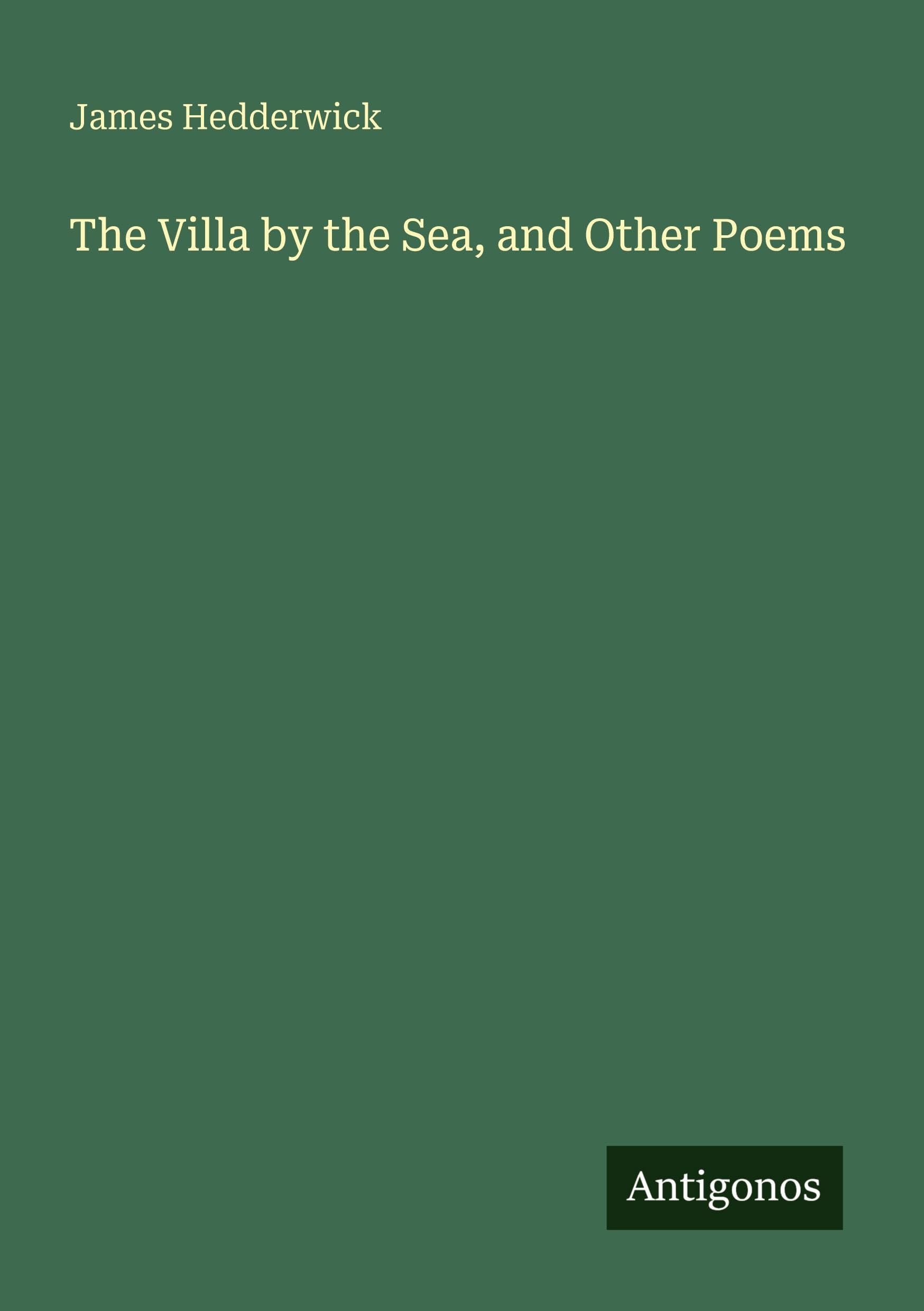 The Villa by the Sea, and Other Poems Classics