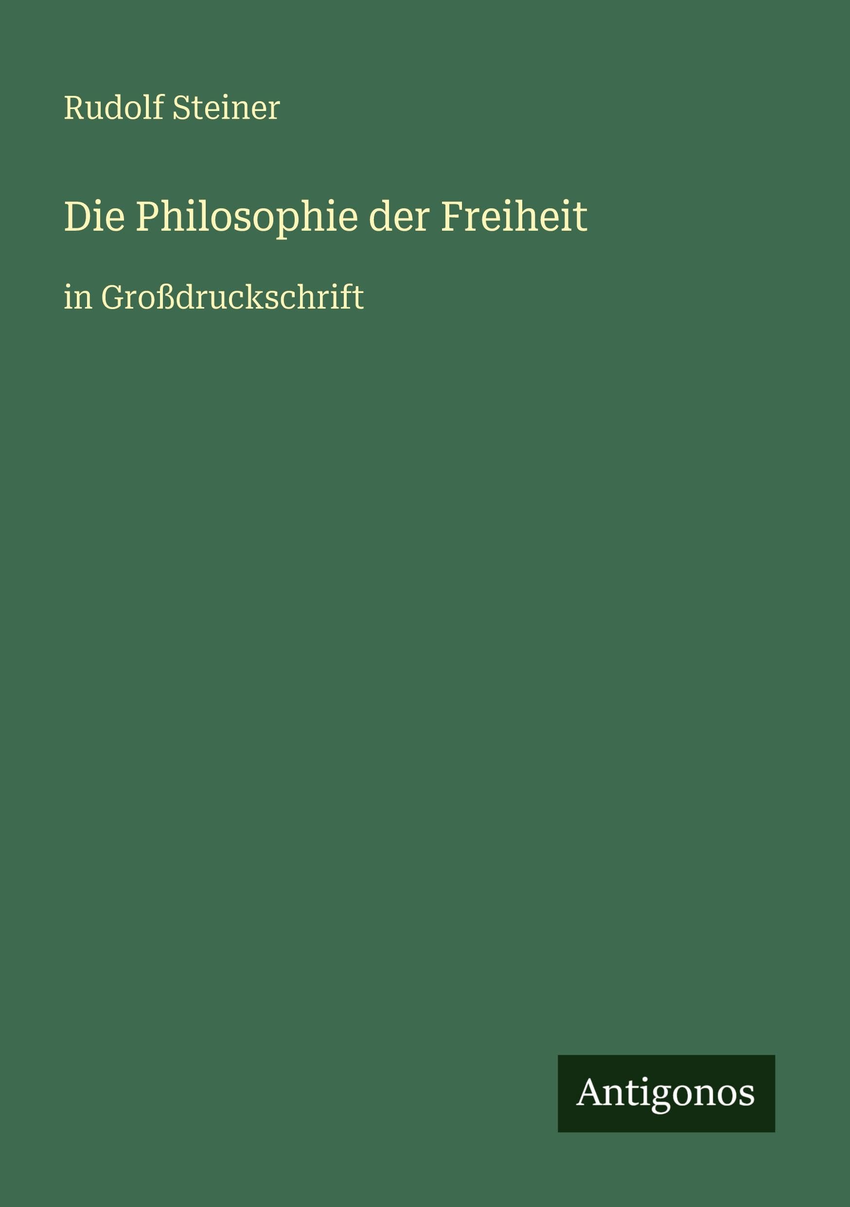 Die Philosophie der Freiheit Classics