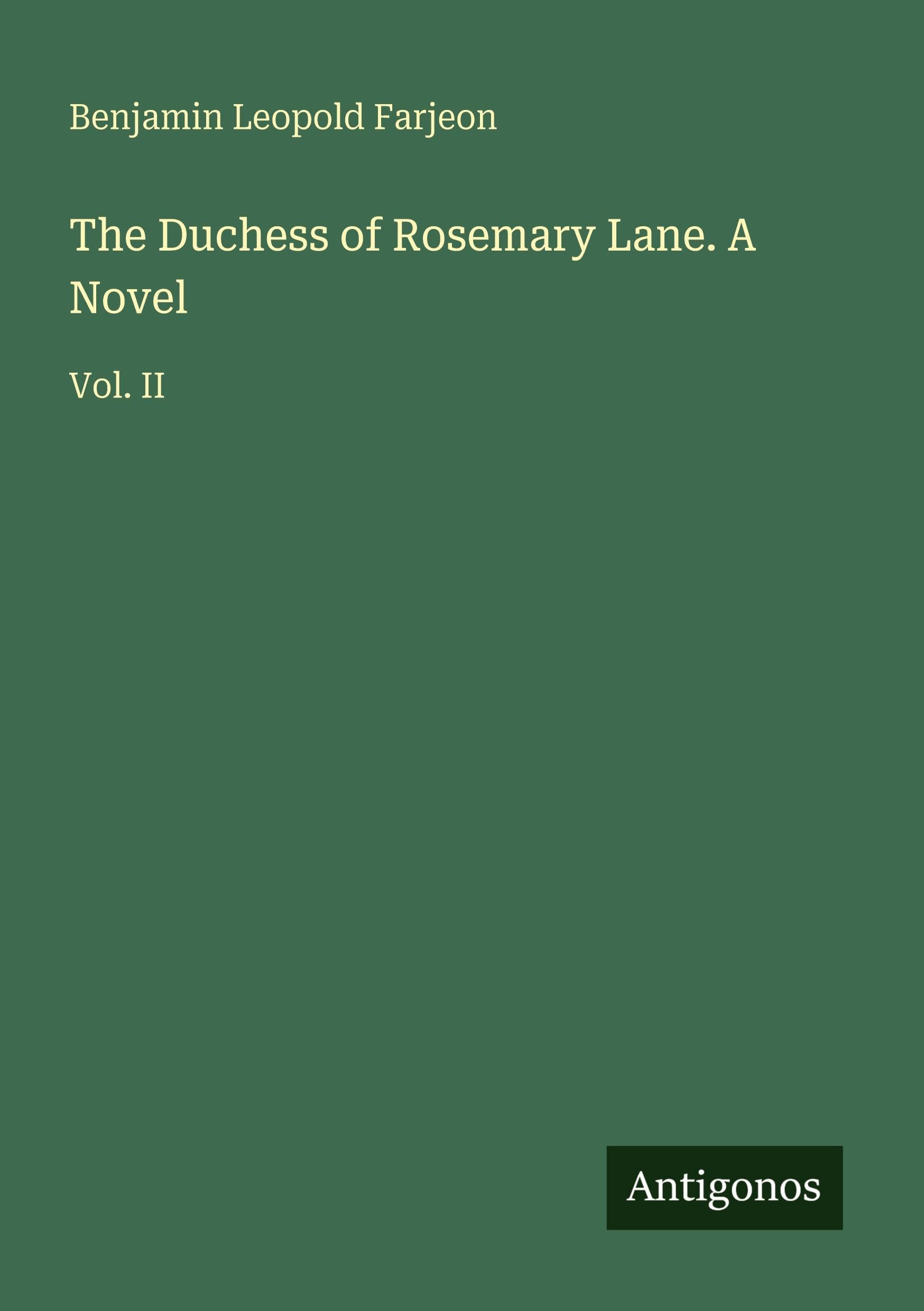The Duchess of Rosemary Lane. A Novel Classics