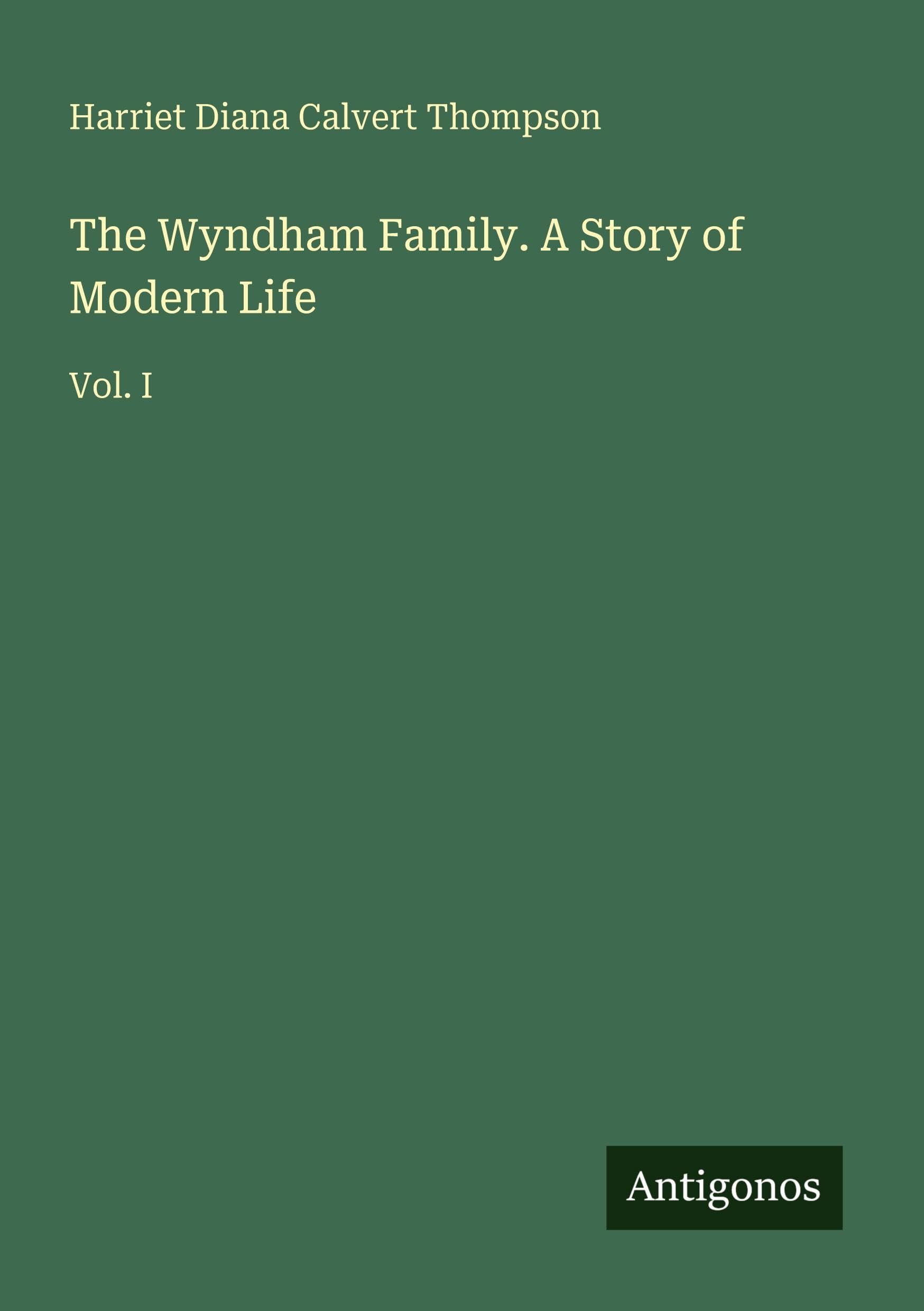 The Wyndham Family. A Story of Modern Life Classics