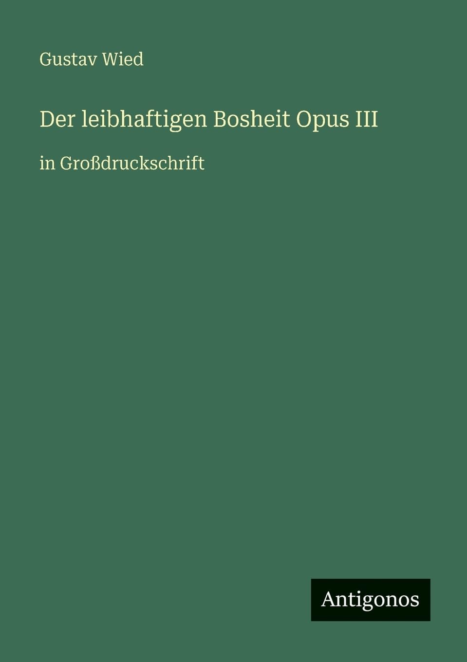 Der leibhaftigen Bosheit Opus III Contemporary literature