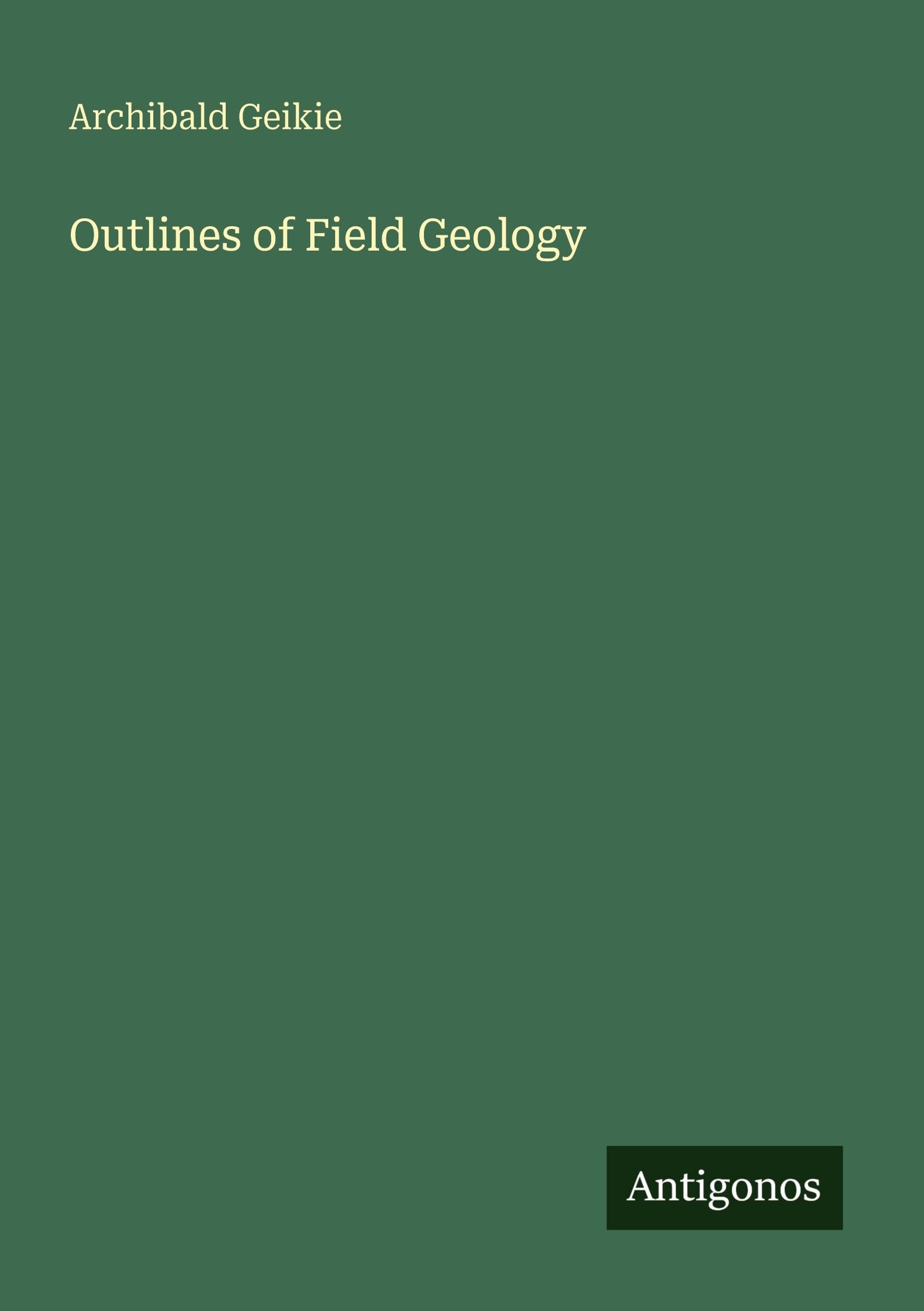 Outlines of Field Geology Classics