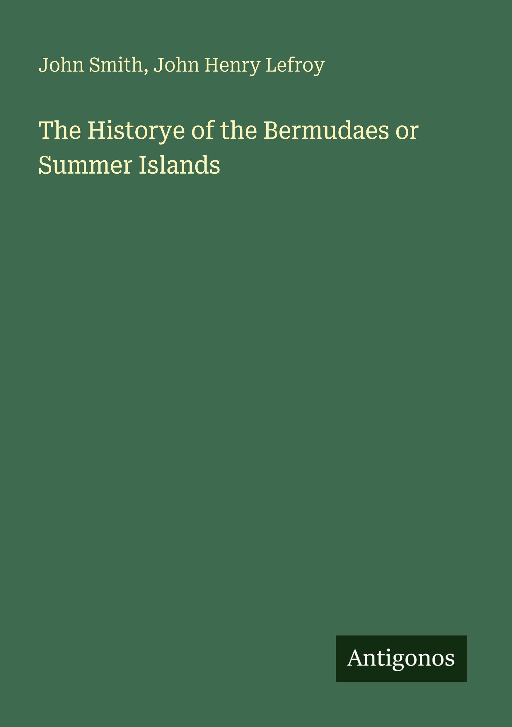 The Historye of the Bermudaes or Summer Islands Classics