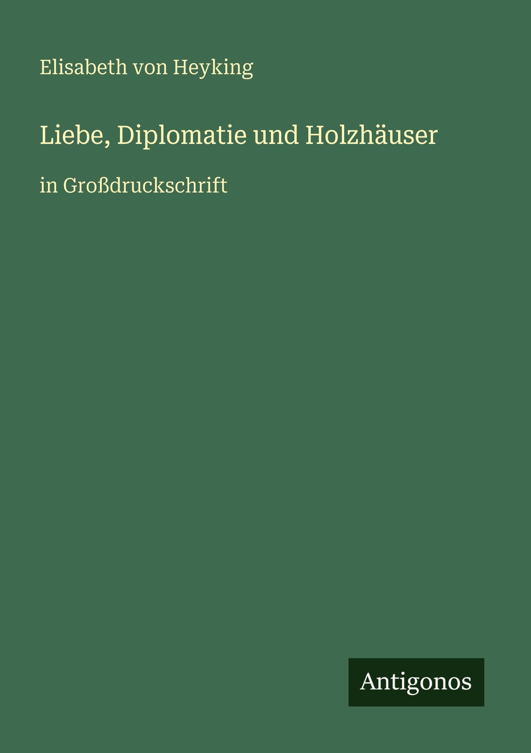 Liebe, Diplomatie und Holzhäuser Contemporary literature