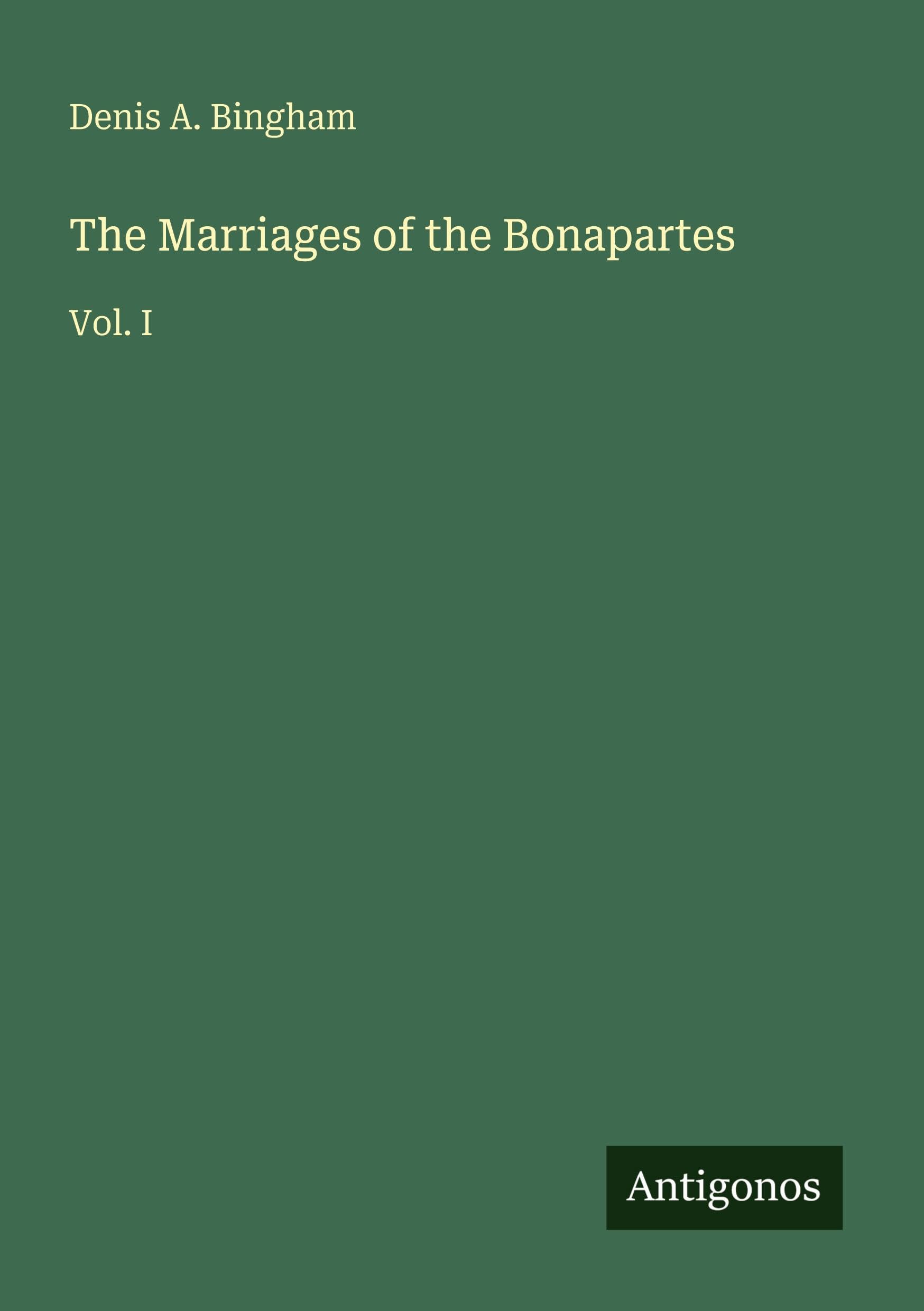 The Marriages of the Bonapartes Classics