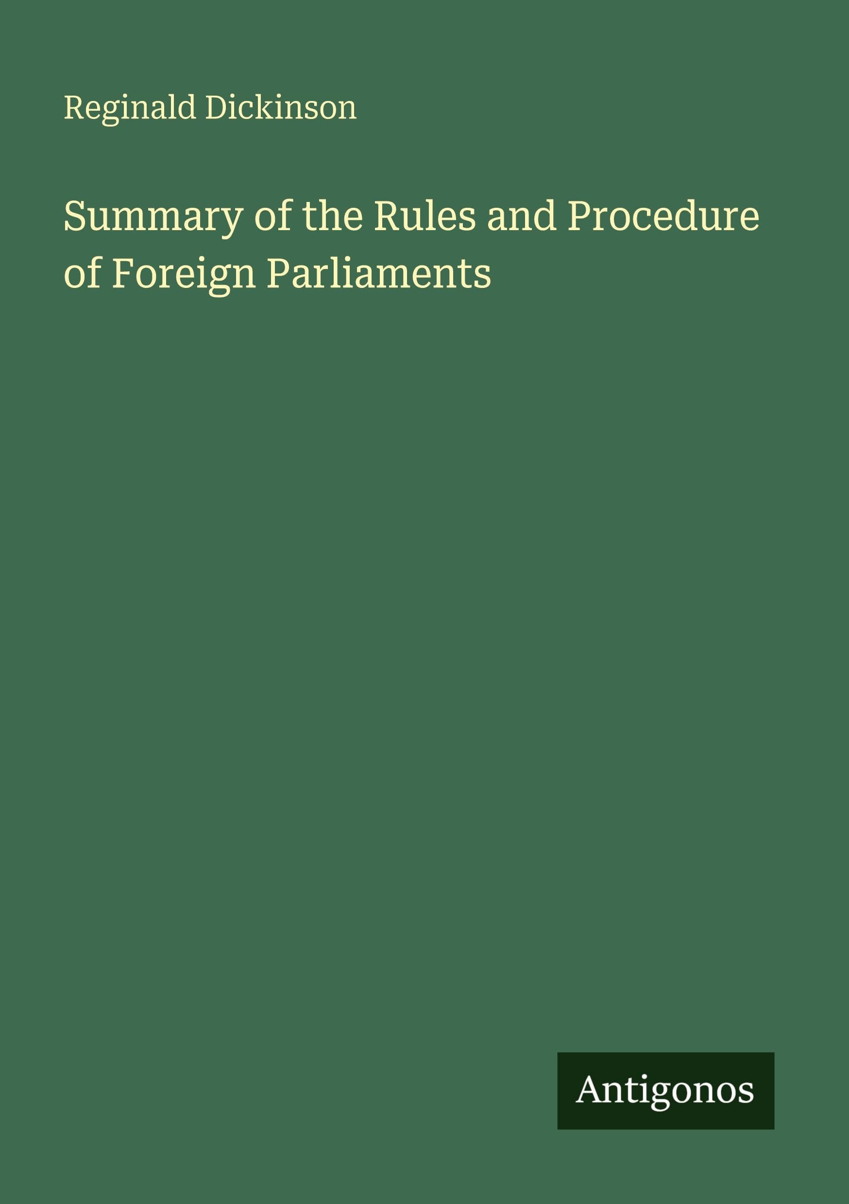 Summary of the Rules and Procedure of Foreign Parliaments Classics