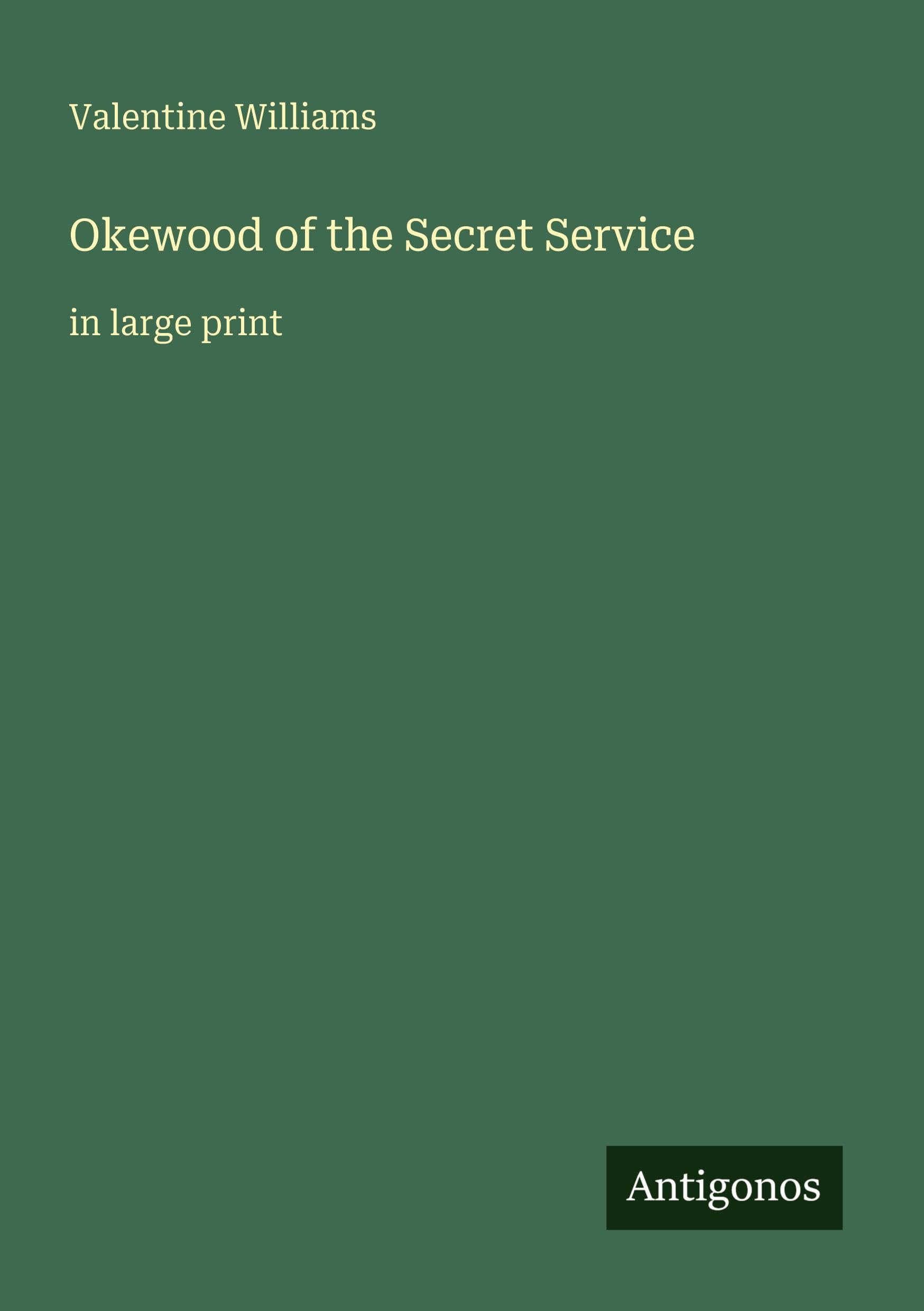 Okewood of the Secret Service Classics